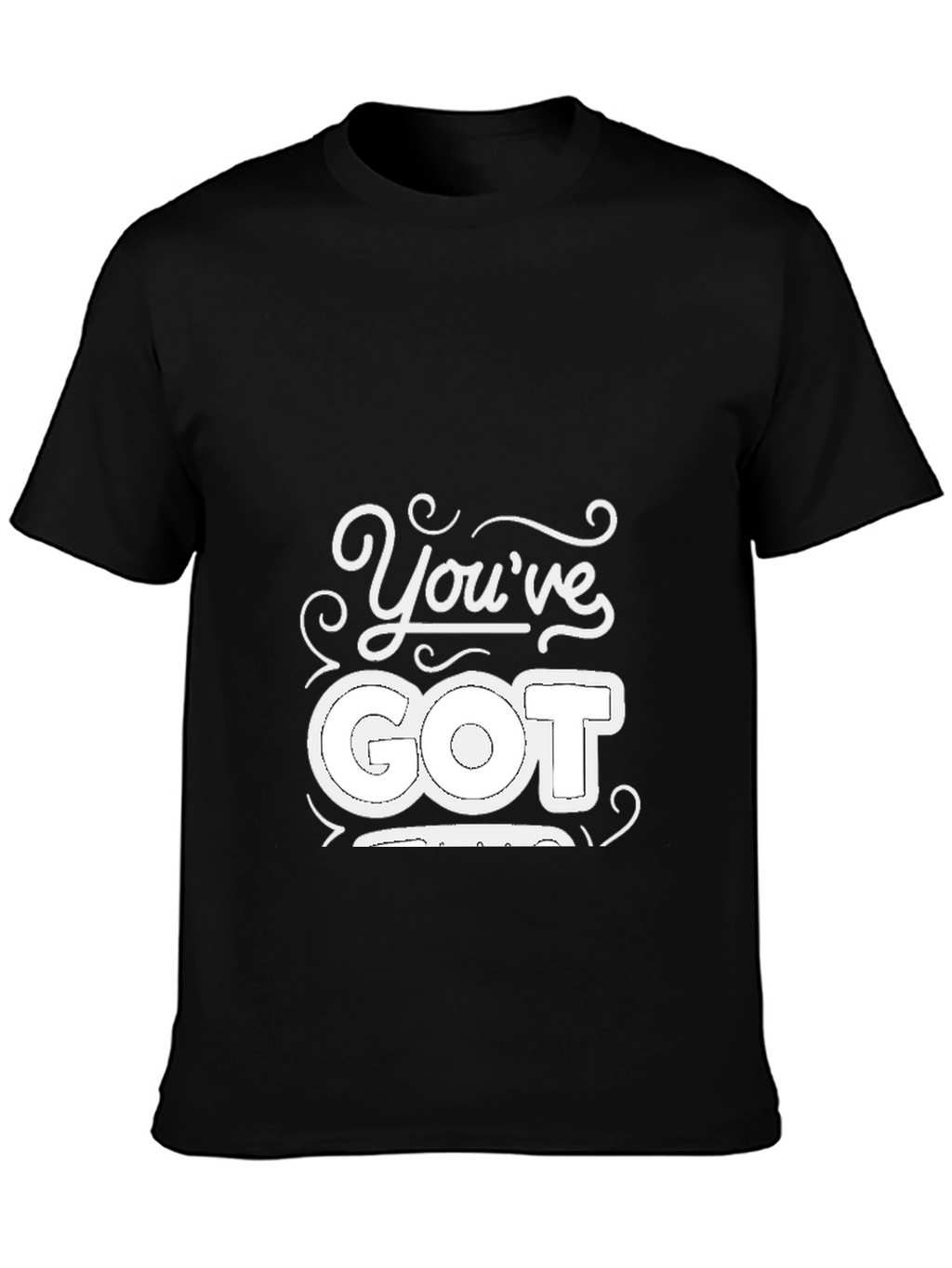 Youve Got This! Black Graphic Tee