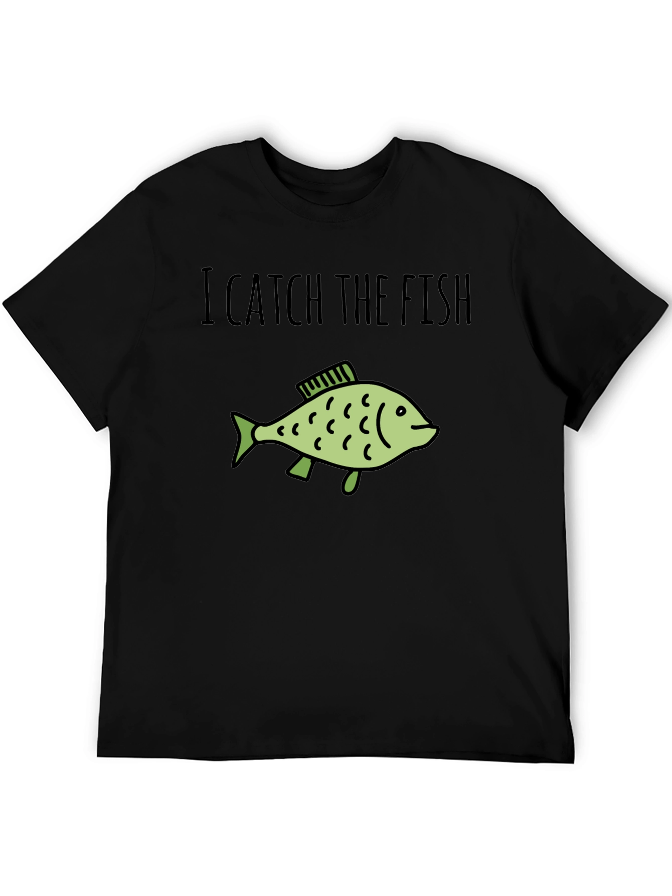 I Catch The Fish Graphic T-Shirt