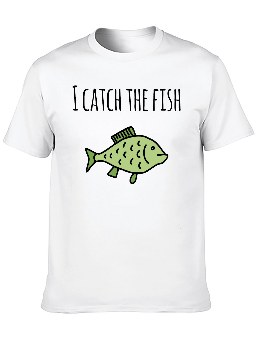 I Catch The Fish Graphic T-Shirt