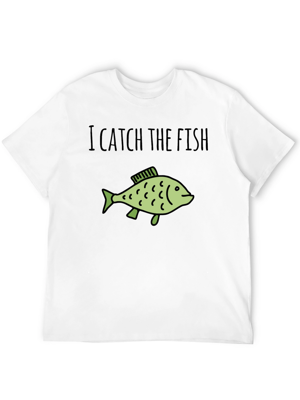 I Catch The Fish Graphic T-Shirt