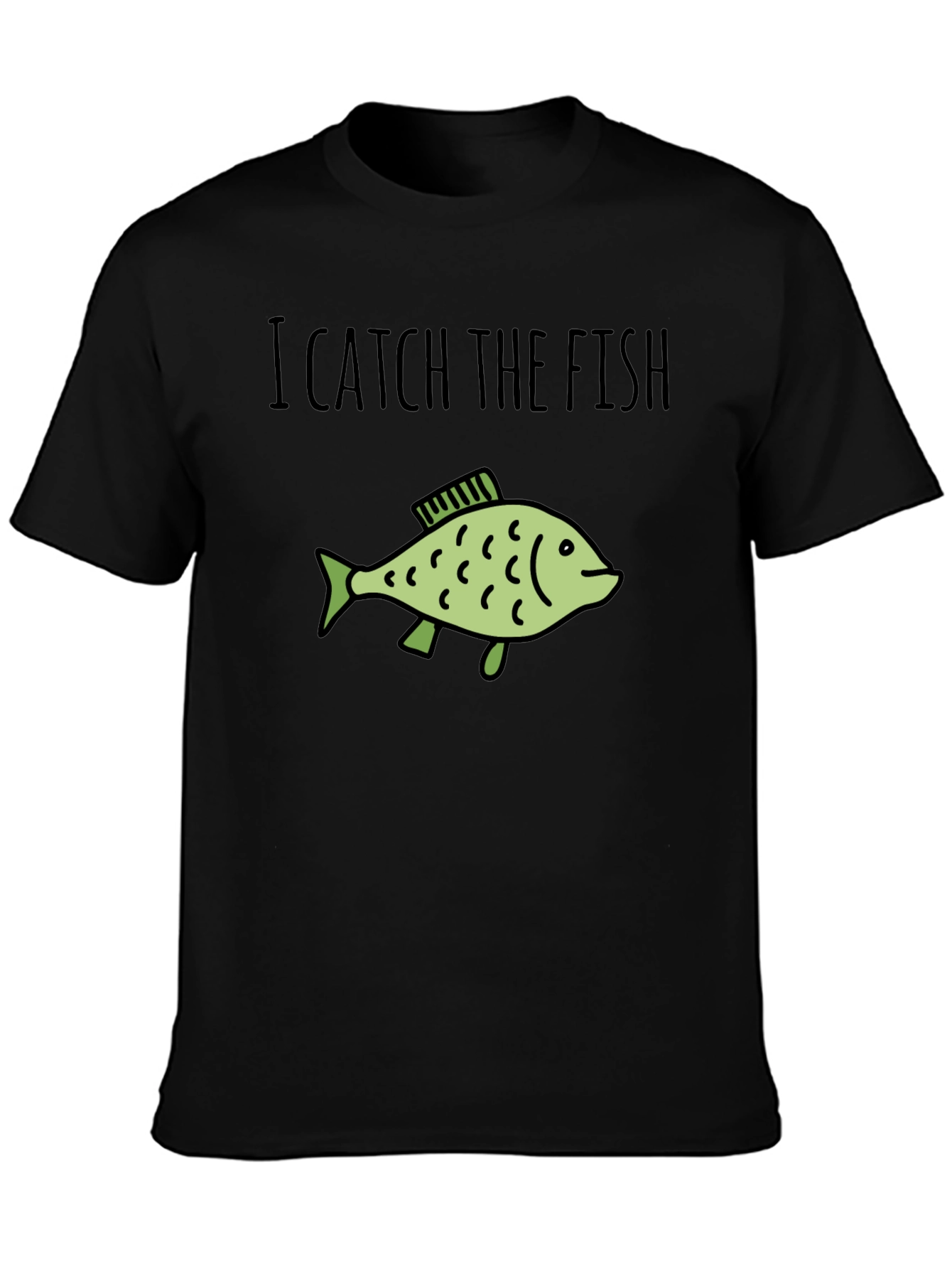 I Catch The Fish Graphic T-Shirt