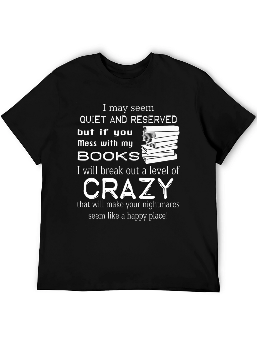 Book Lover Crazy Funny T-Shirt