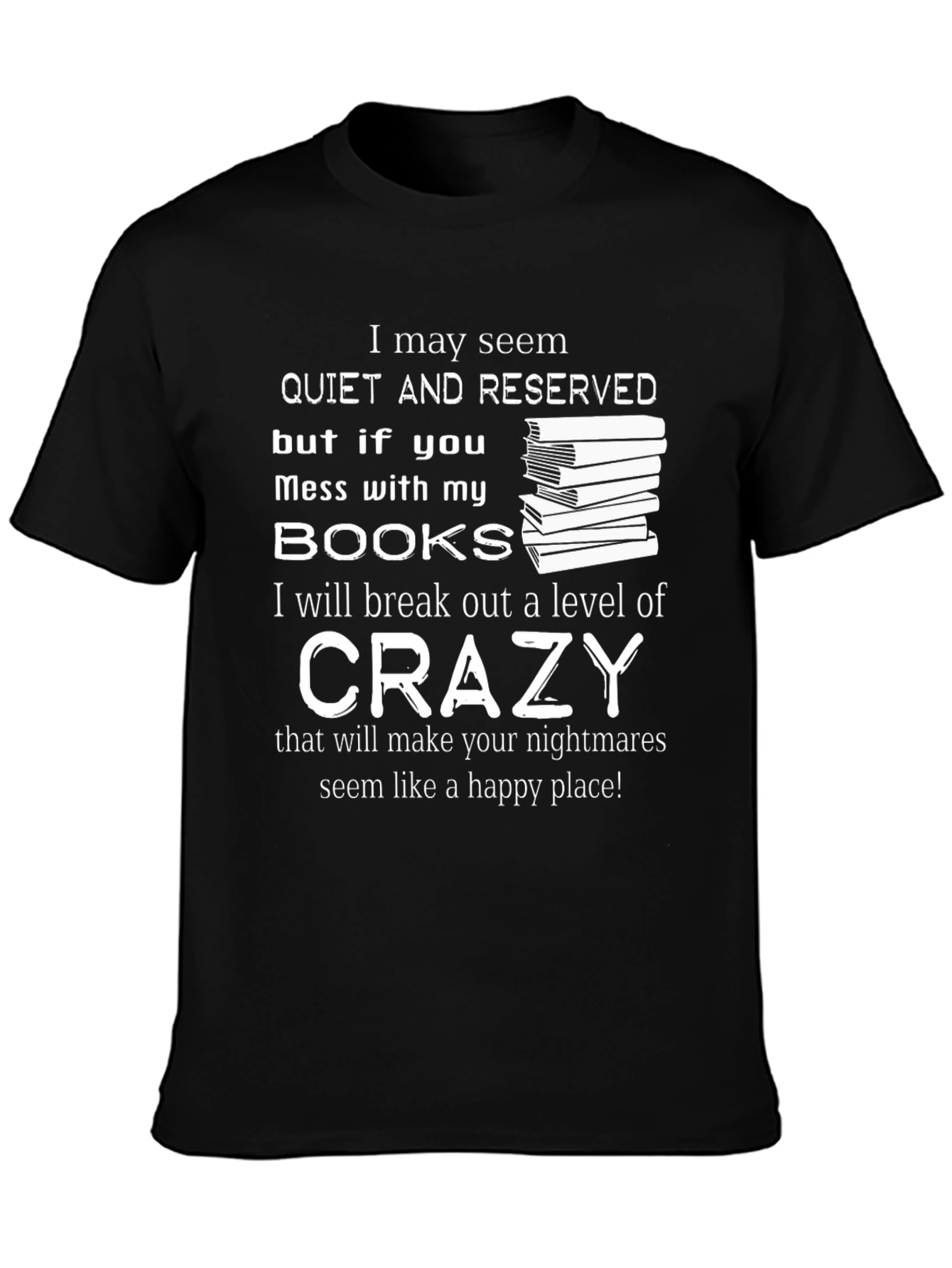 Book Lover Crazy Funny T-Shirt