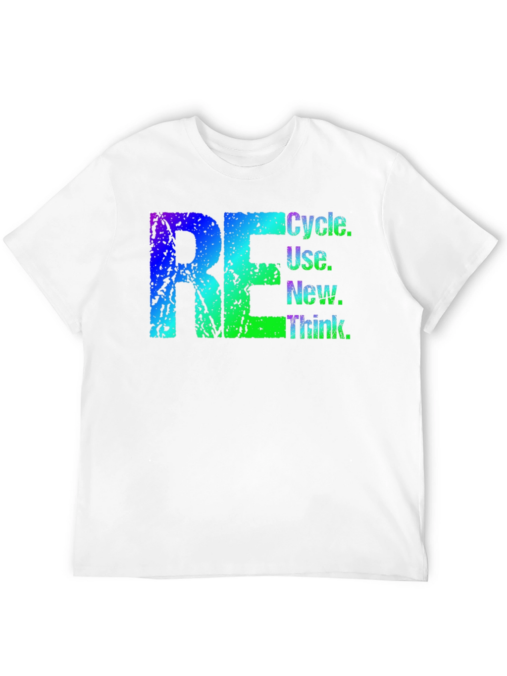 Recycle Reuse New Think T-Shirt