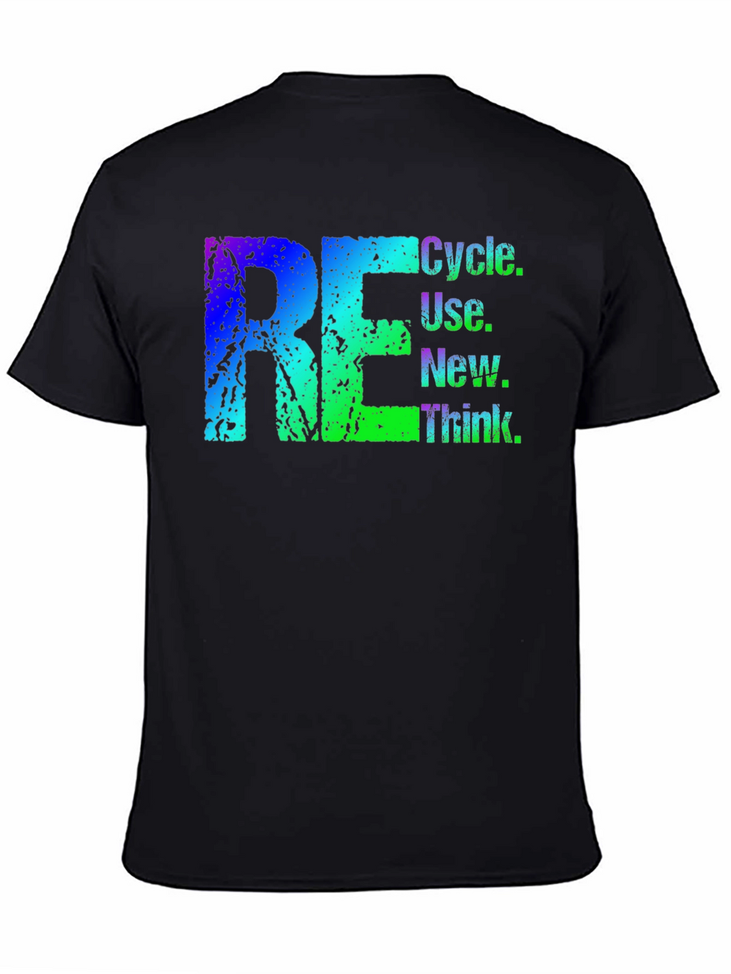 Recycle Reuse New Think T-Shirt
