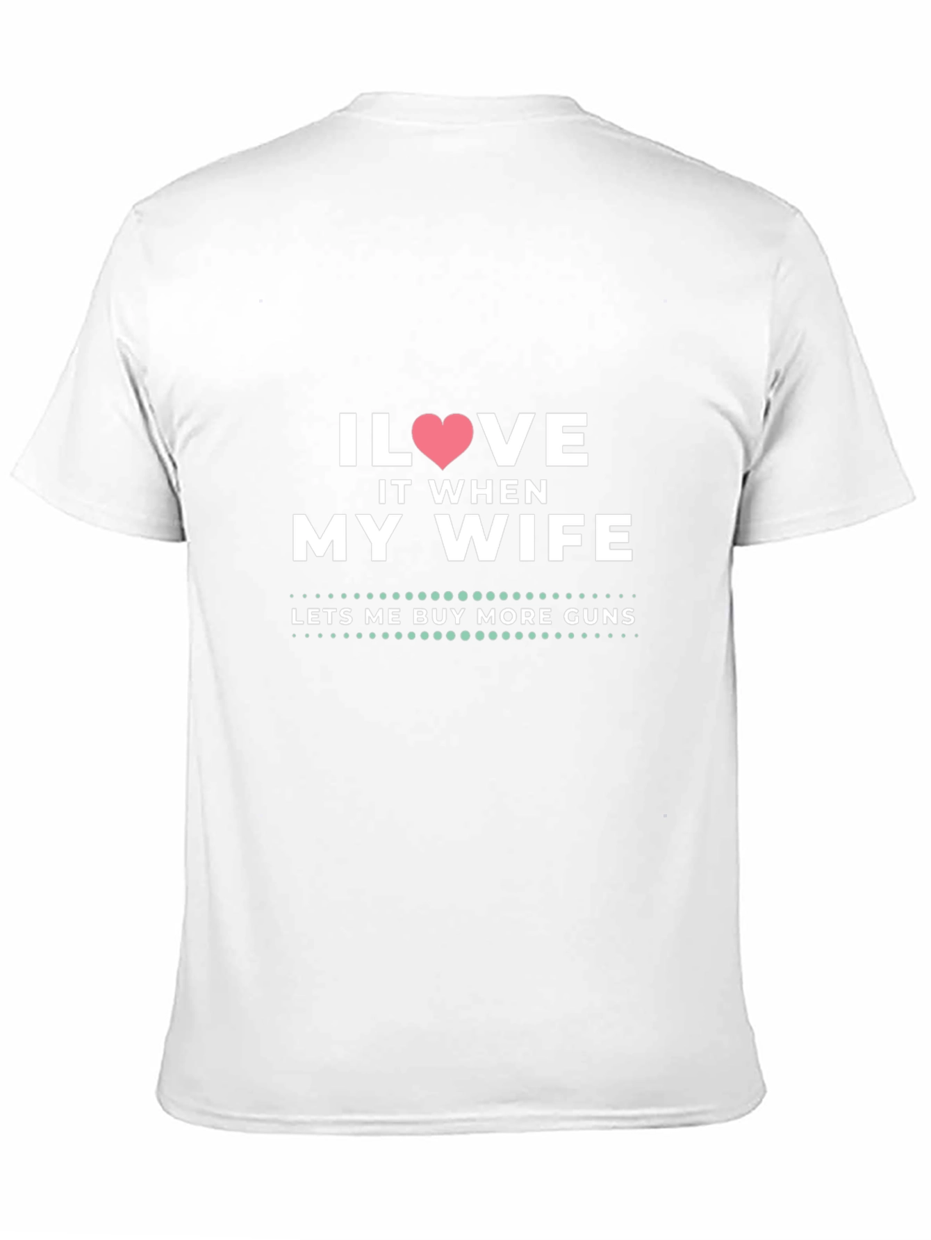 I Heart My Wife Funny Gun Lover T-Shirt