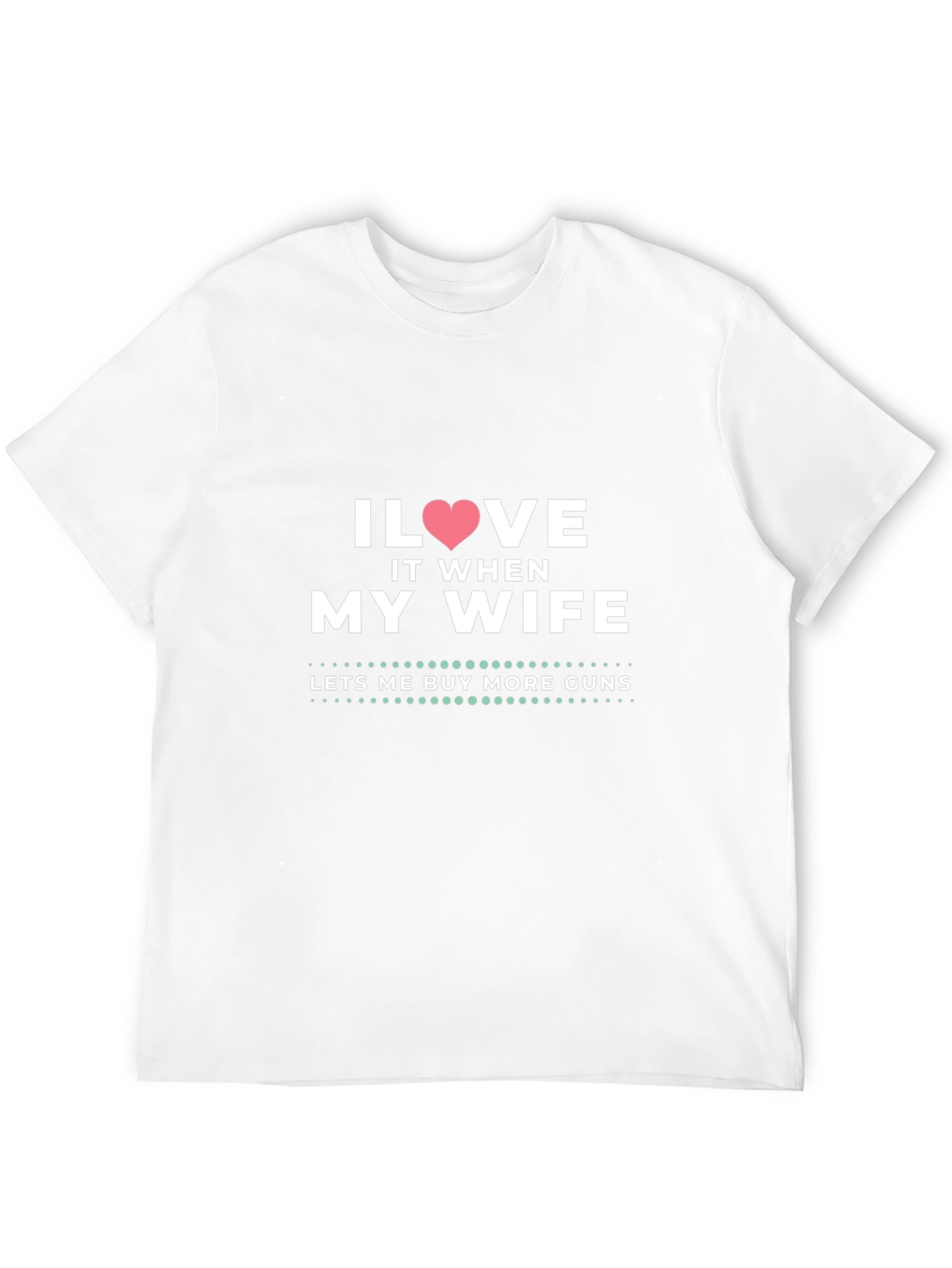 I Heart My Wife Funny Gun Lover T-Shirt