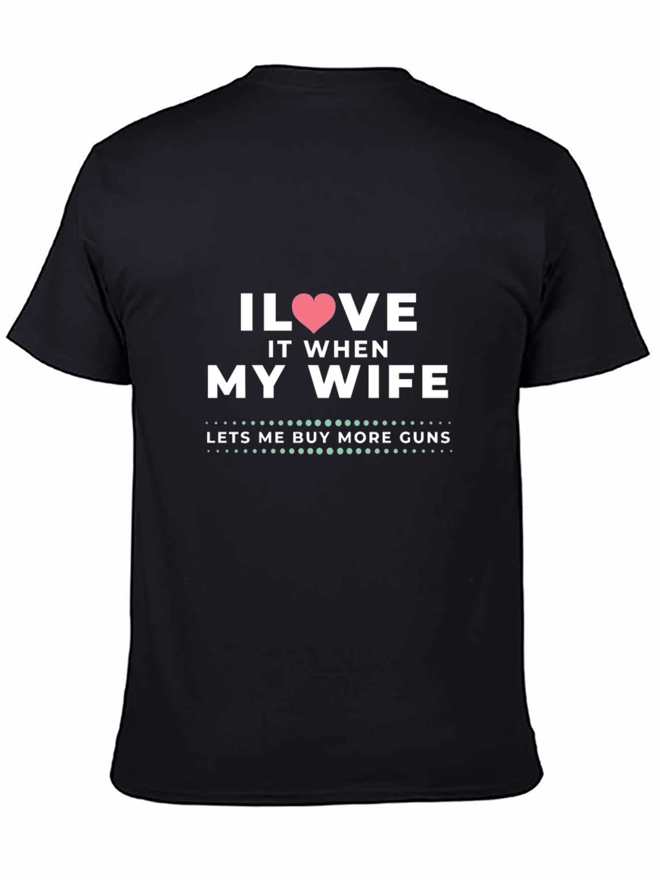 I Heart My Wife Funny Gun Lover T-Shirt
