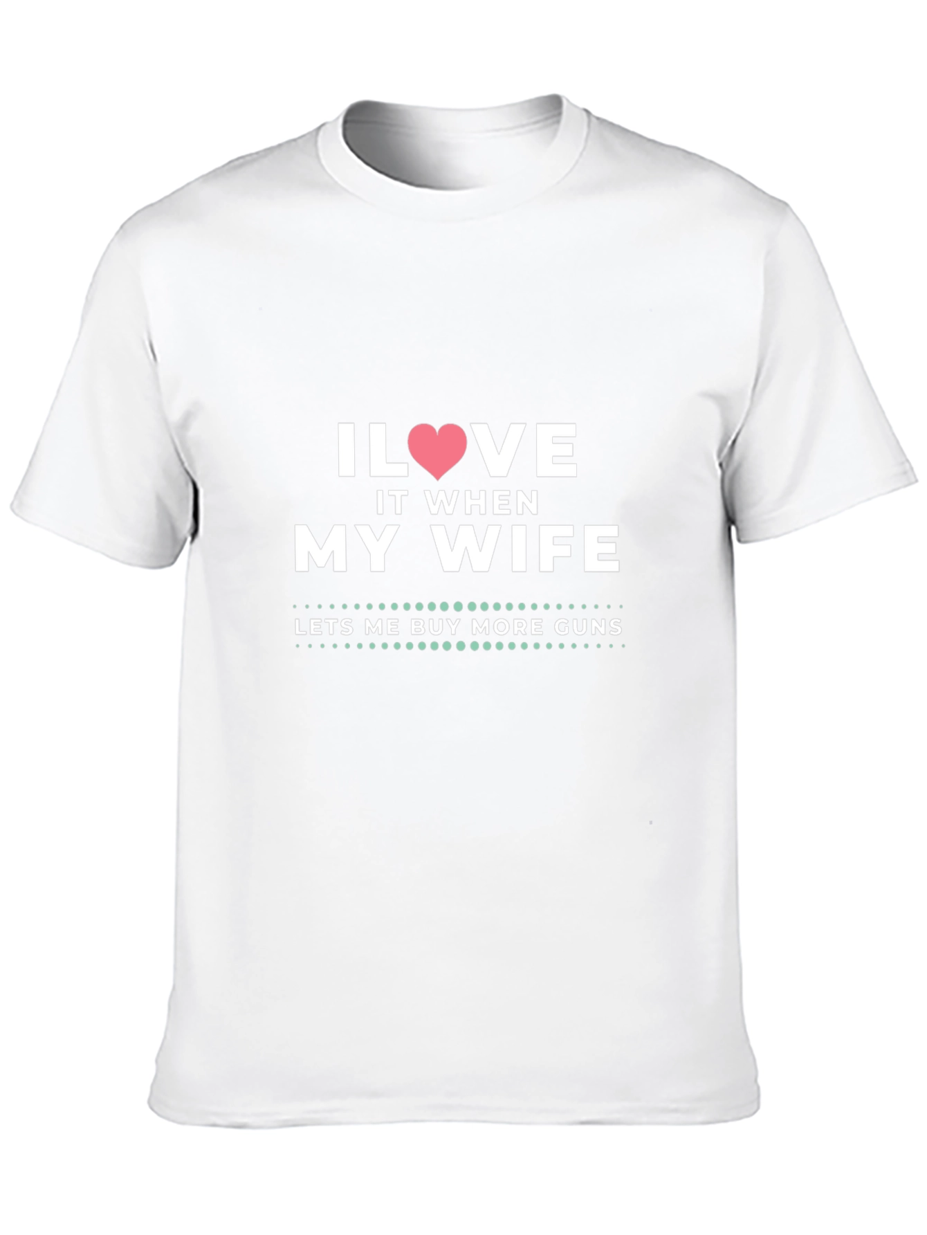I Heart My Wife Funny Gun Lover T-Shirt