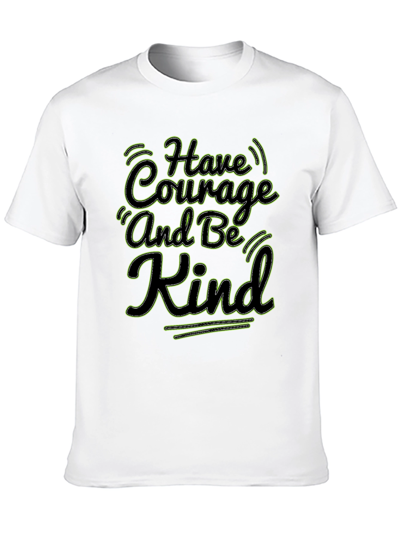 Courage and Kind T-Shirt - Motivational Quote
