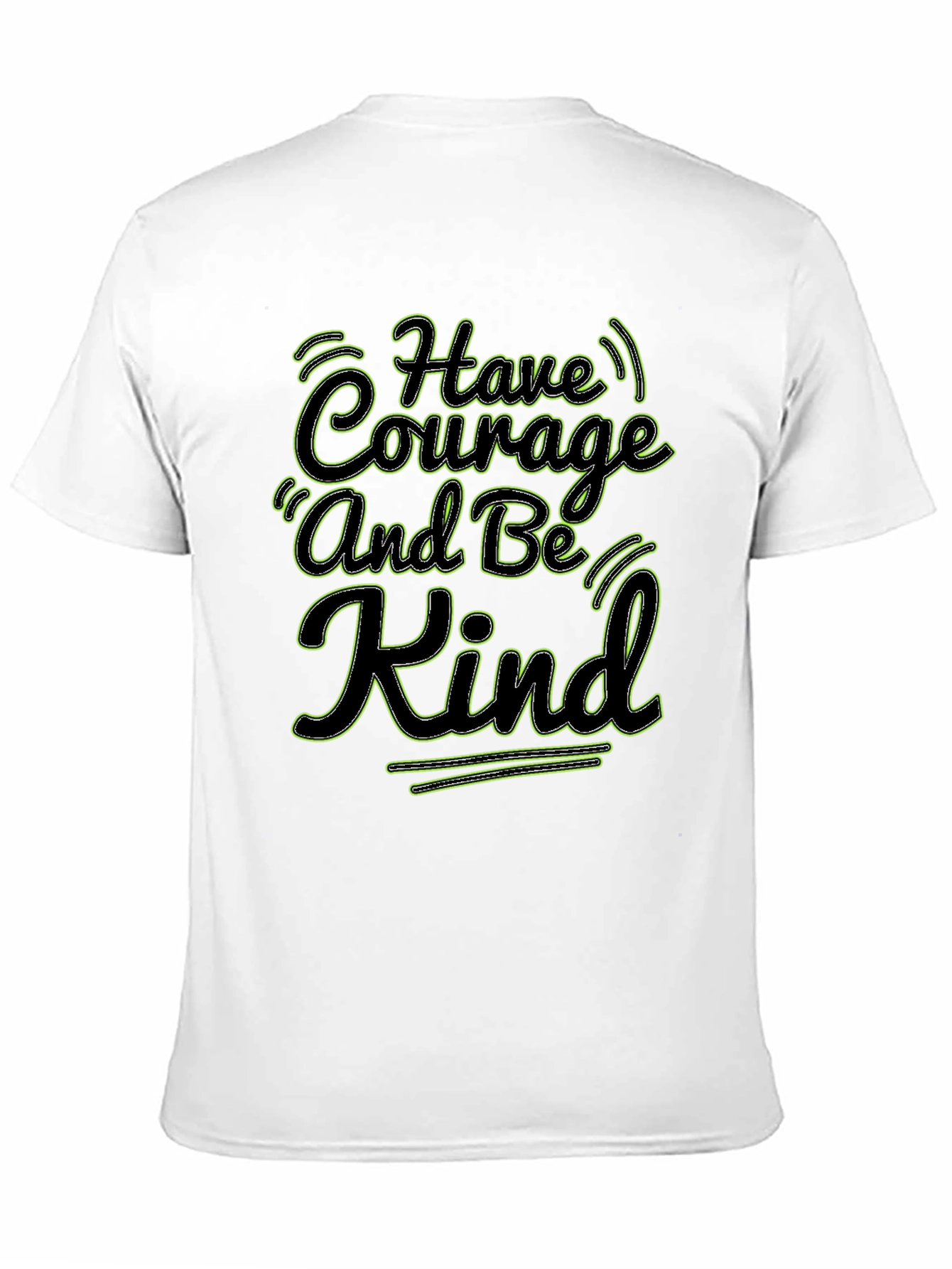 Courage and Kind T-Shirt - Motivational Quote