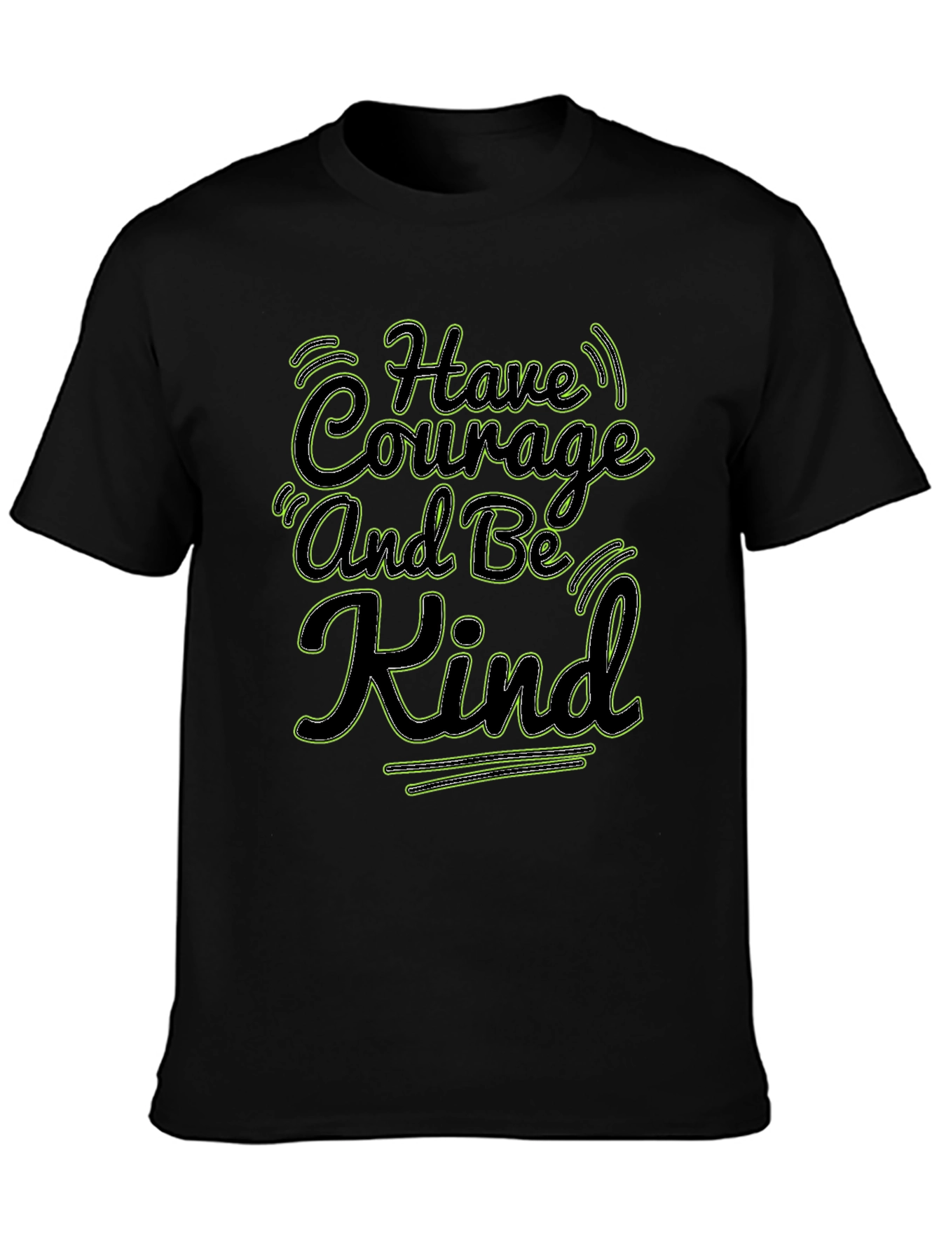 Courage and Kind T-Shirt - Motivational Quote