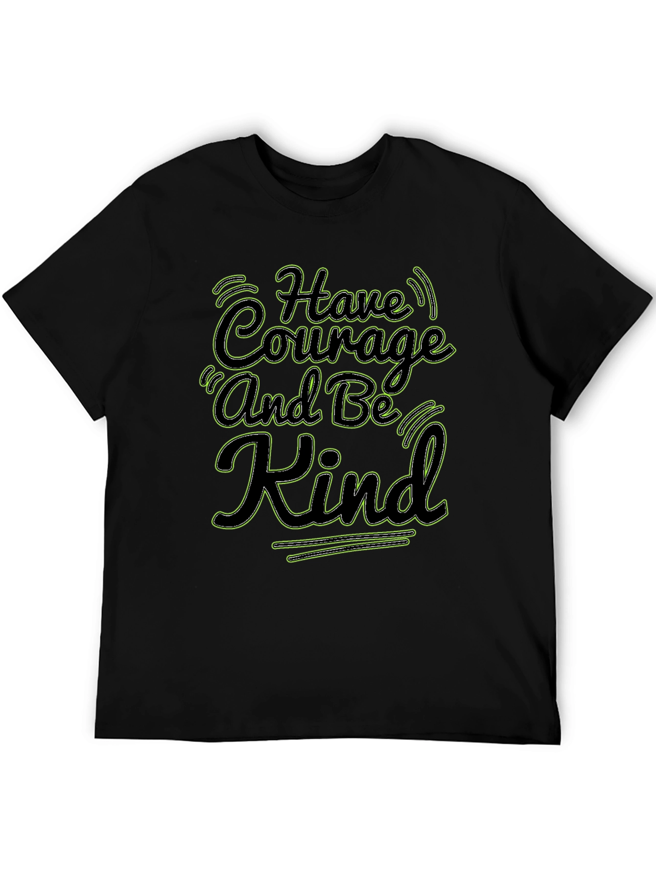 Courage and Kind T-Shirt - Motivational Quote