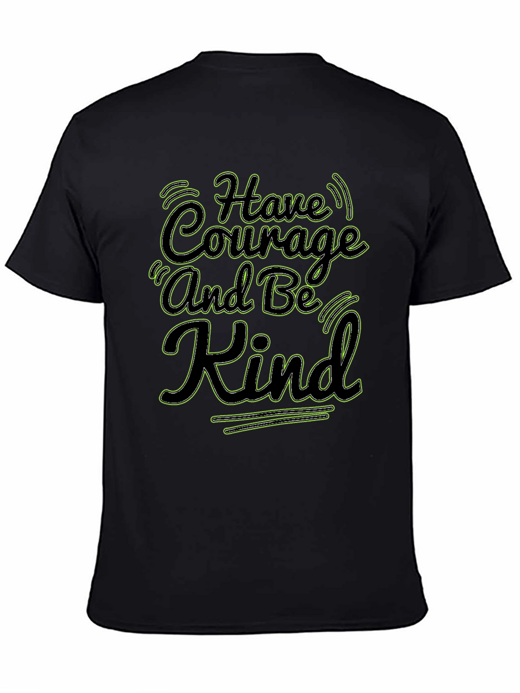 Courage and Kind T-Shirt - Motivational Quote