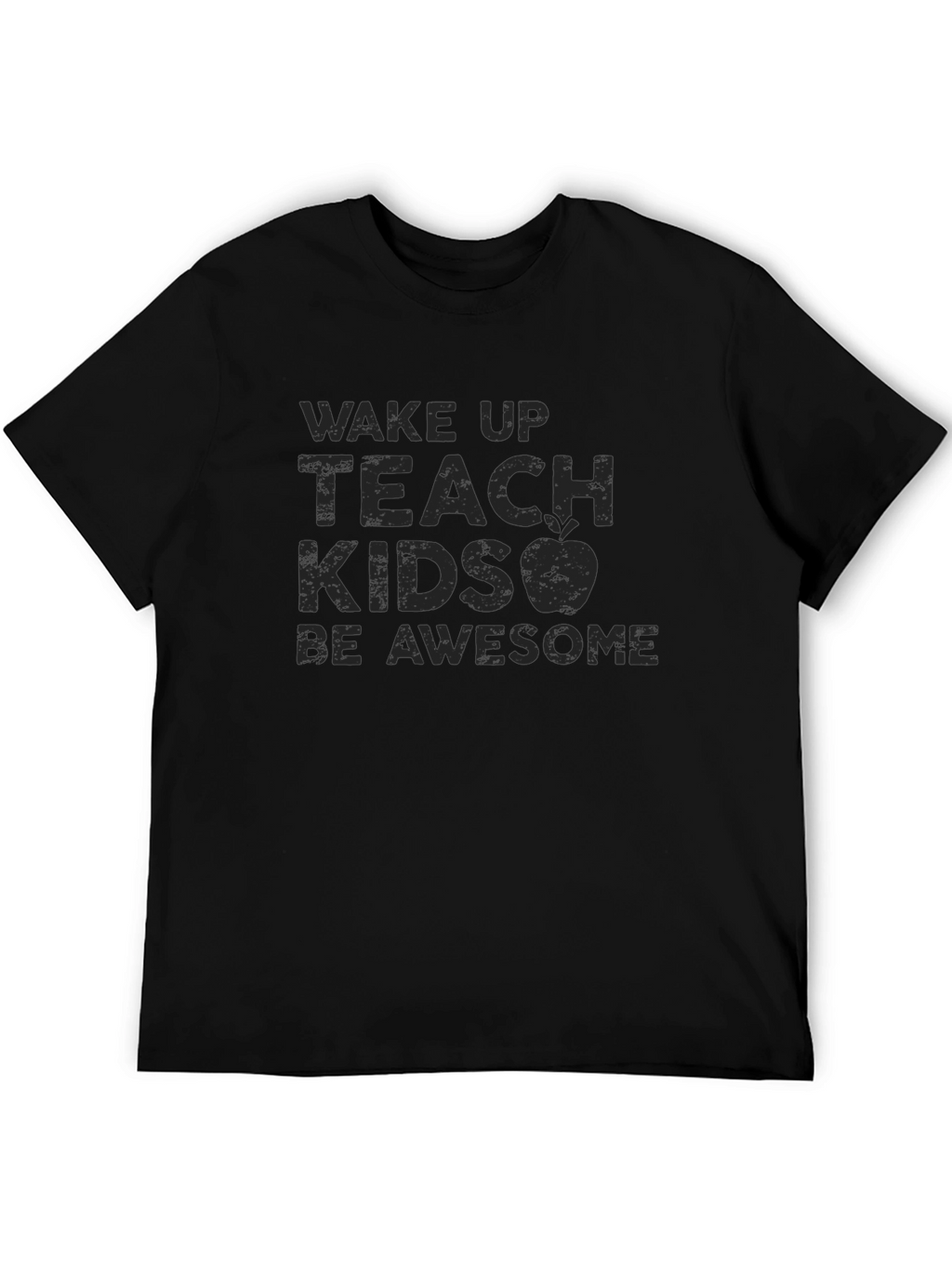 Wake Up Teach Kids Be Awesome T-Shirt