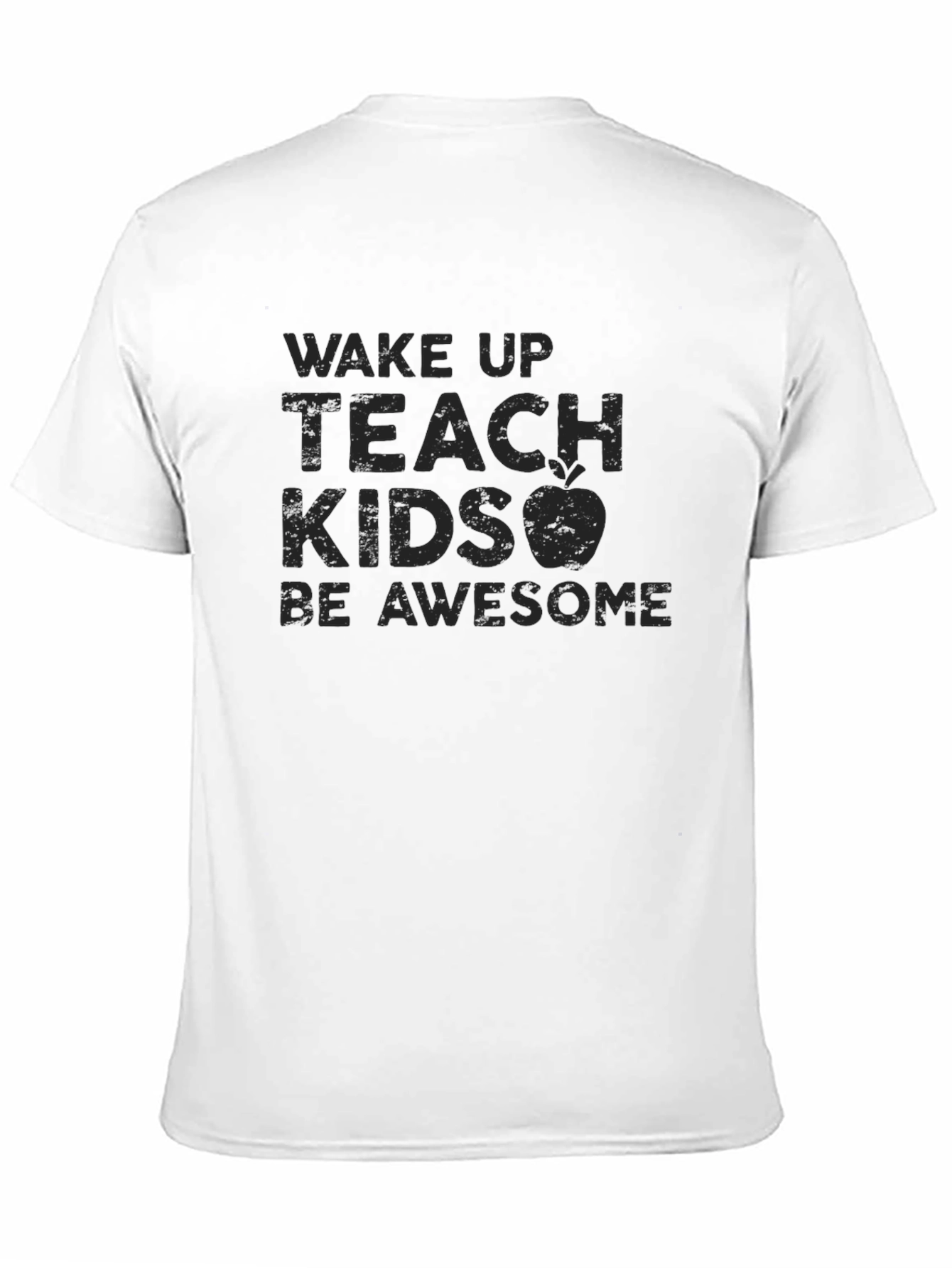 Wake Up Teach Kids Be Awesome T-Shirt