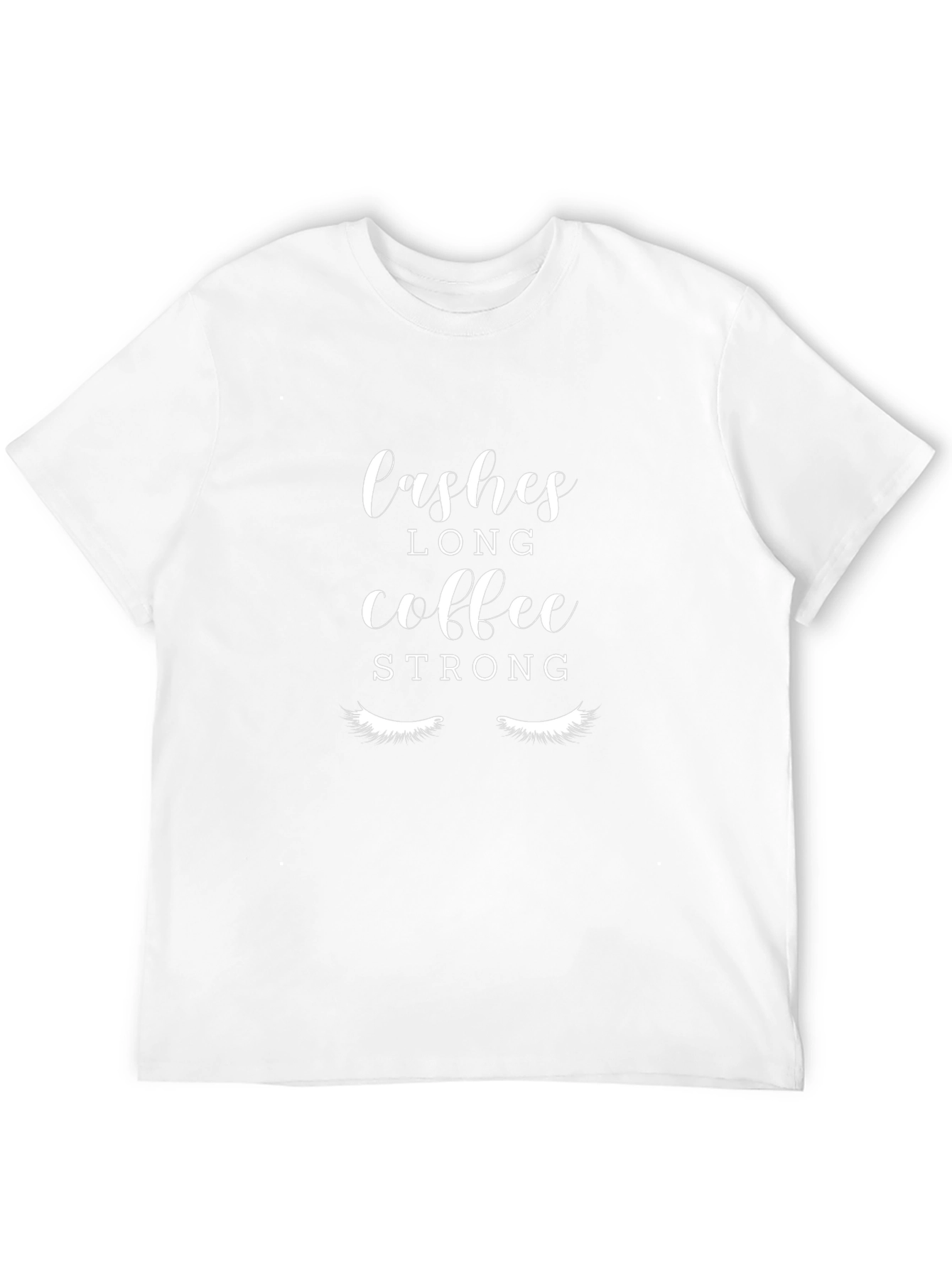 Lashes Long Coffee Strong Black Graphic T-Shirt