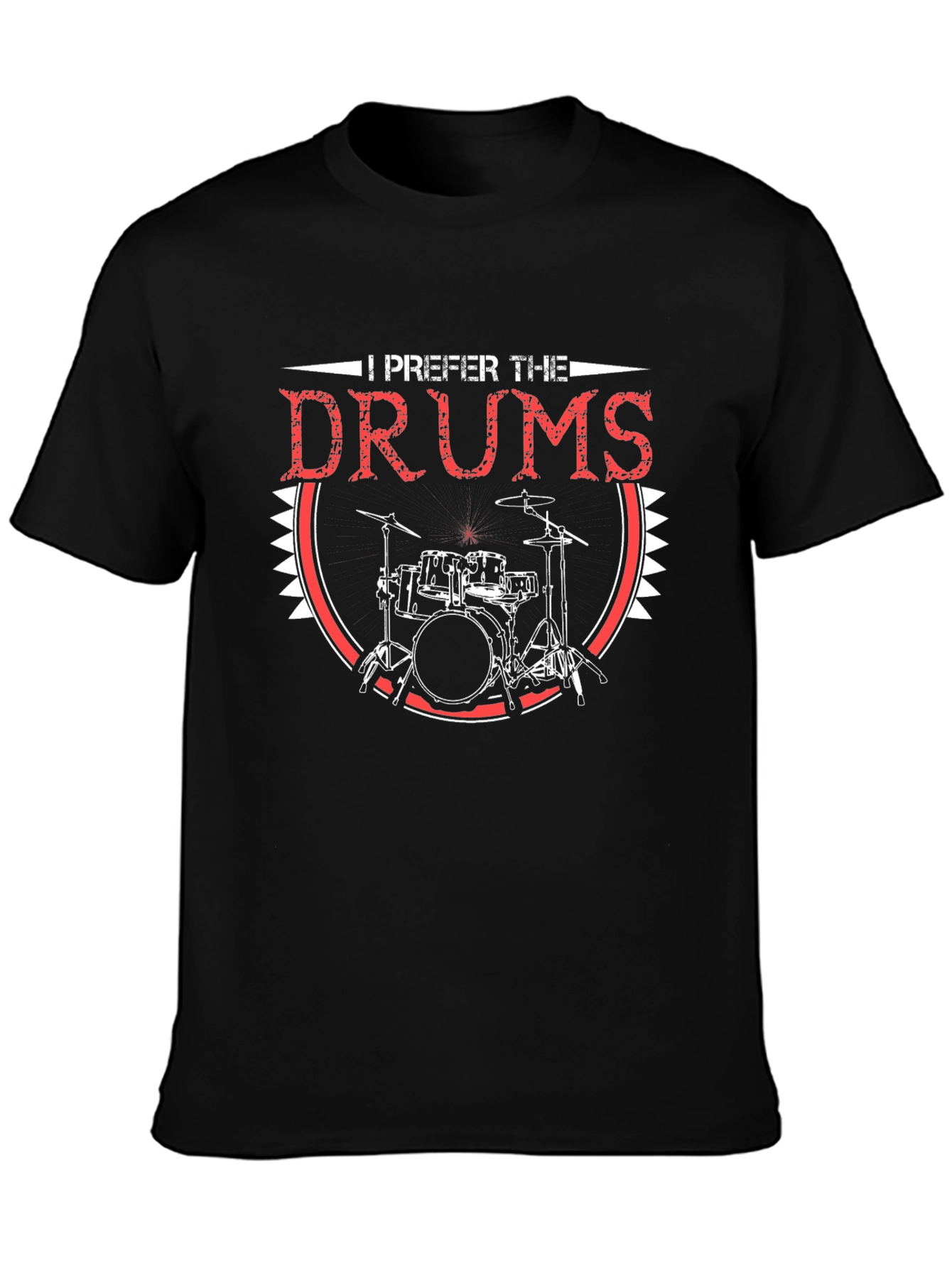 I Prefer the Drums T-Shirt - Musician Apparel