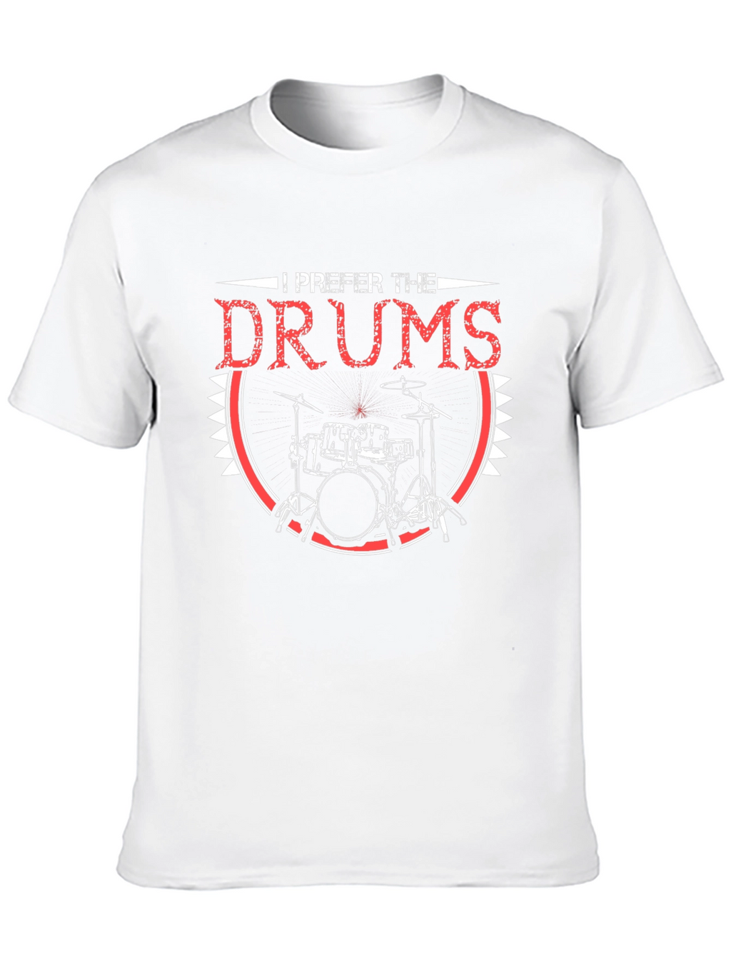 I Prefer the Drums T-Shirt - Musician Apparel