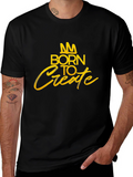 Born to Create - Graphic T-Shirt - Black