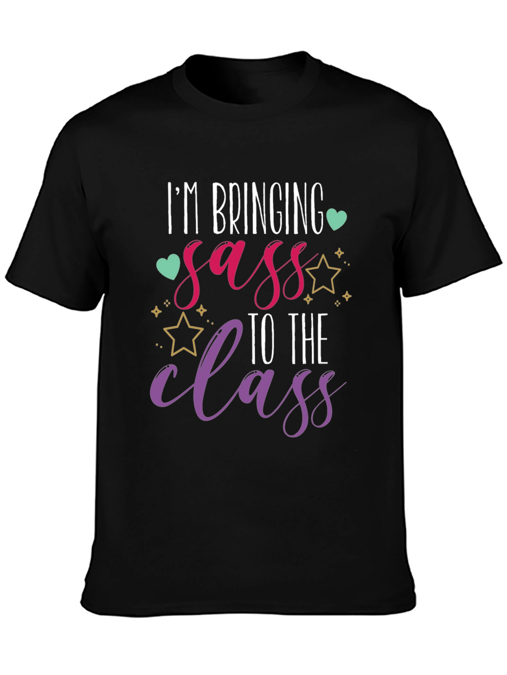 Im Bringing Sass To The Class Black T-Shirt