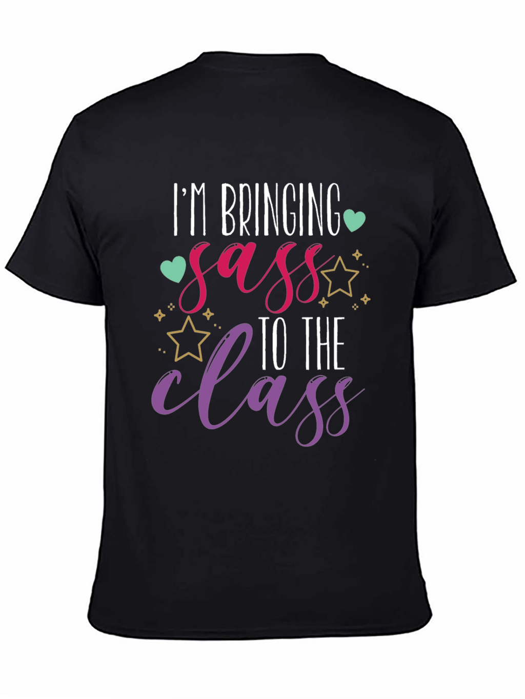 Im Bringing Sass To The Class Black T-Shirt