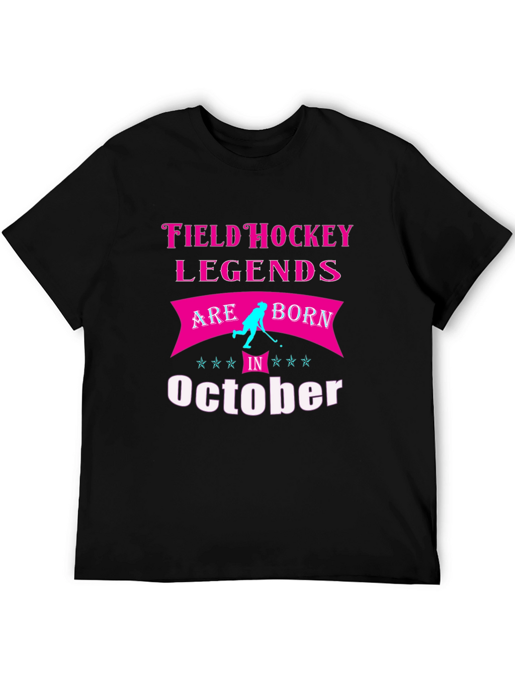Field Hockey Legends October Birthday T-Shirt
