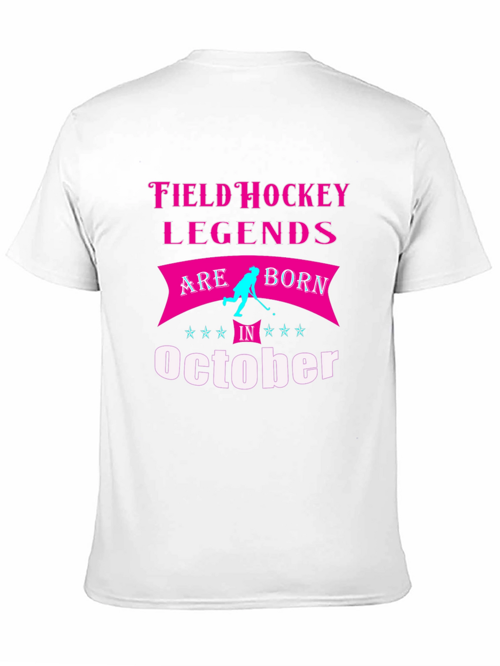 Field Hockey Legends October Birthday T-Shirt