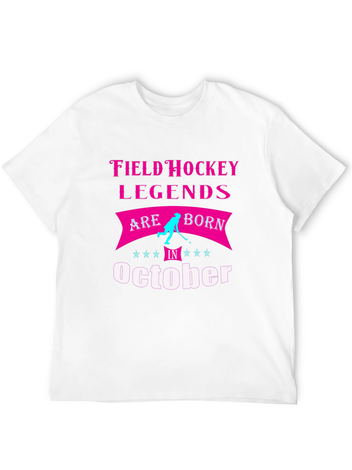 Field Hockey Legends October Birthday T-Shirt