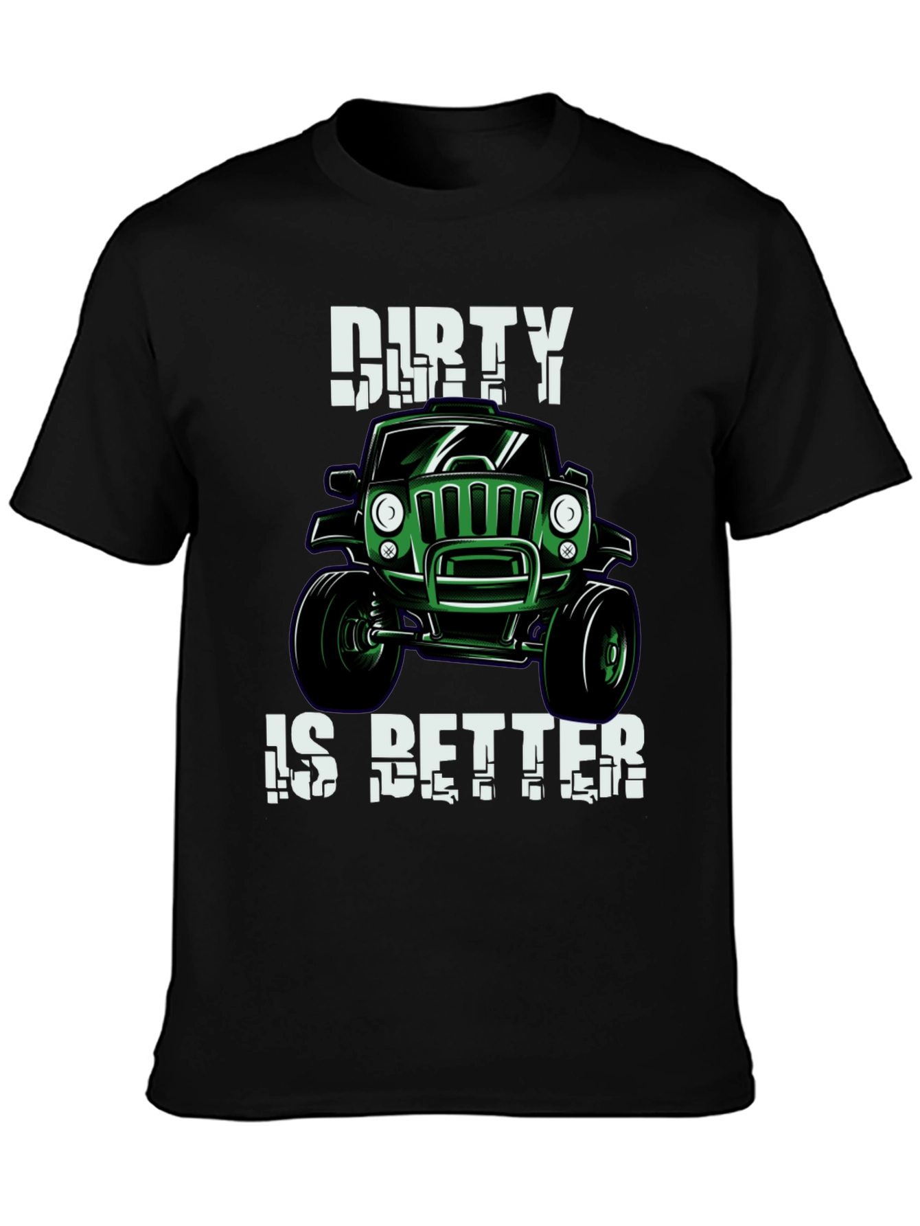 Dirty is Better Green Jeep T-Shirt