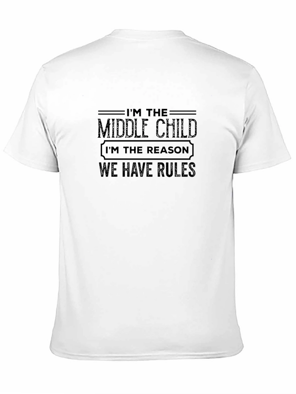 Im The Middle Child Graphic T-Shirt