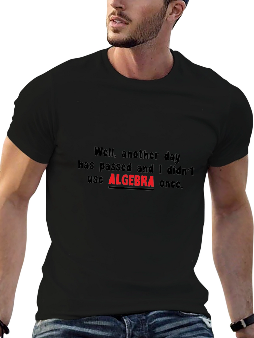 Algebra T-Shirt - Another Day Without Algebra