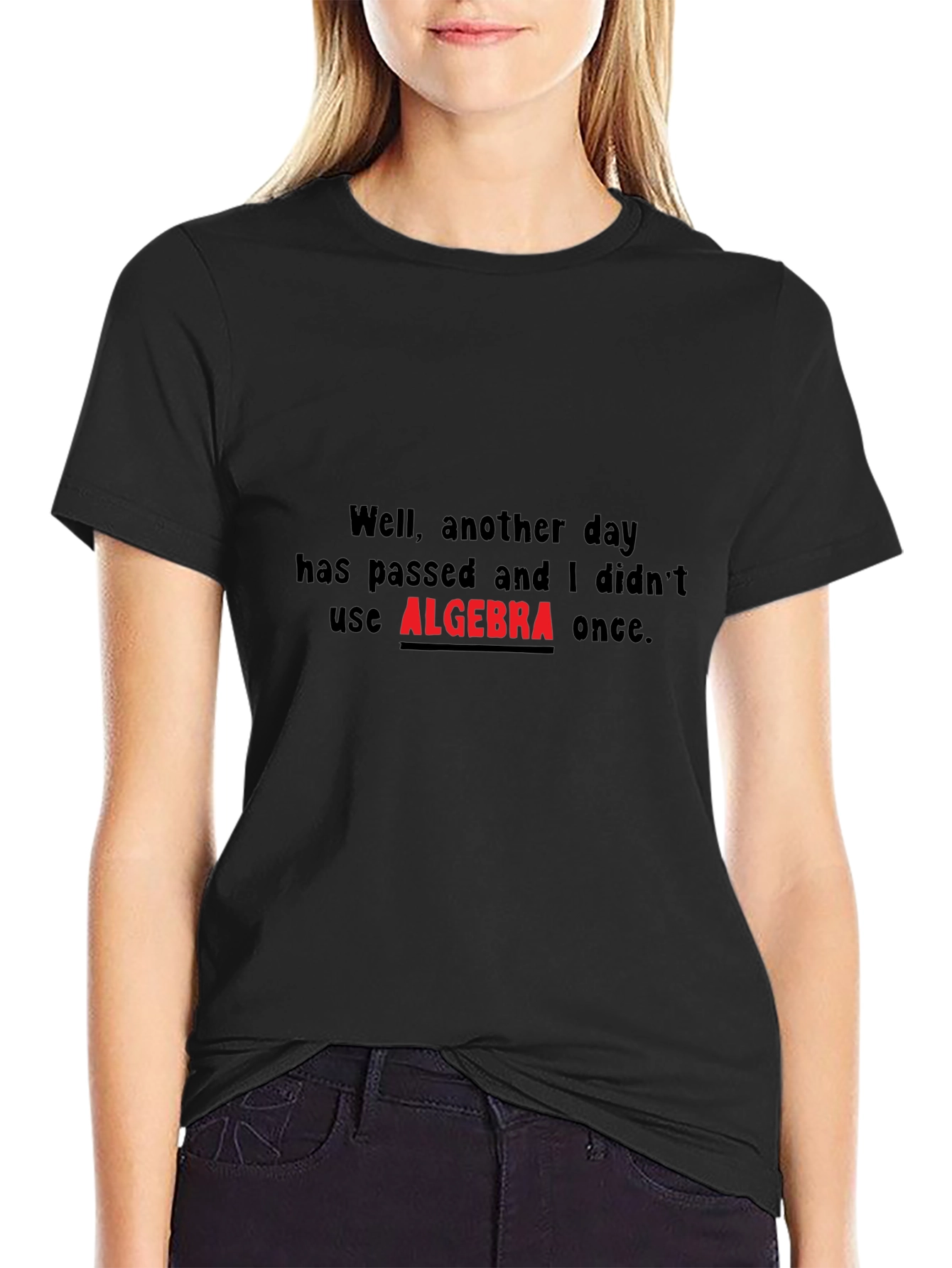 Algebra T-Shirt - Another Day Without Algebra