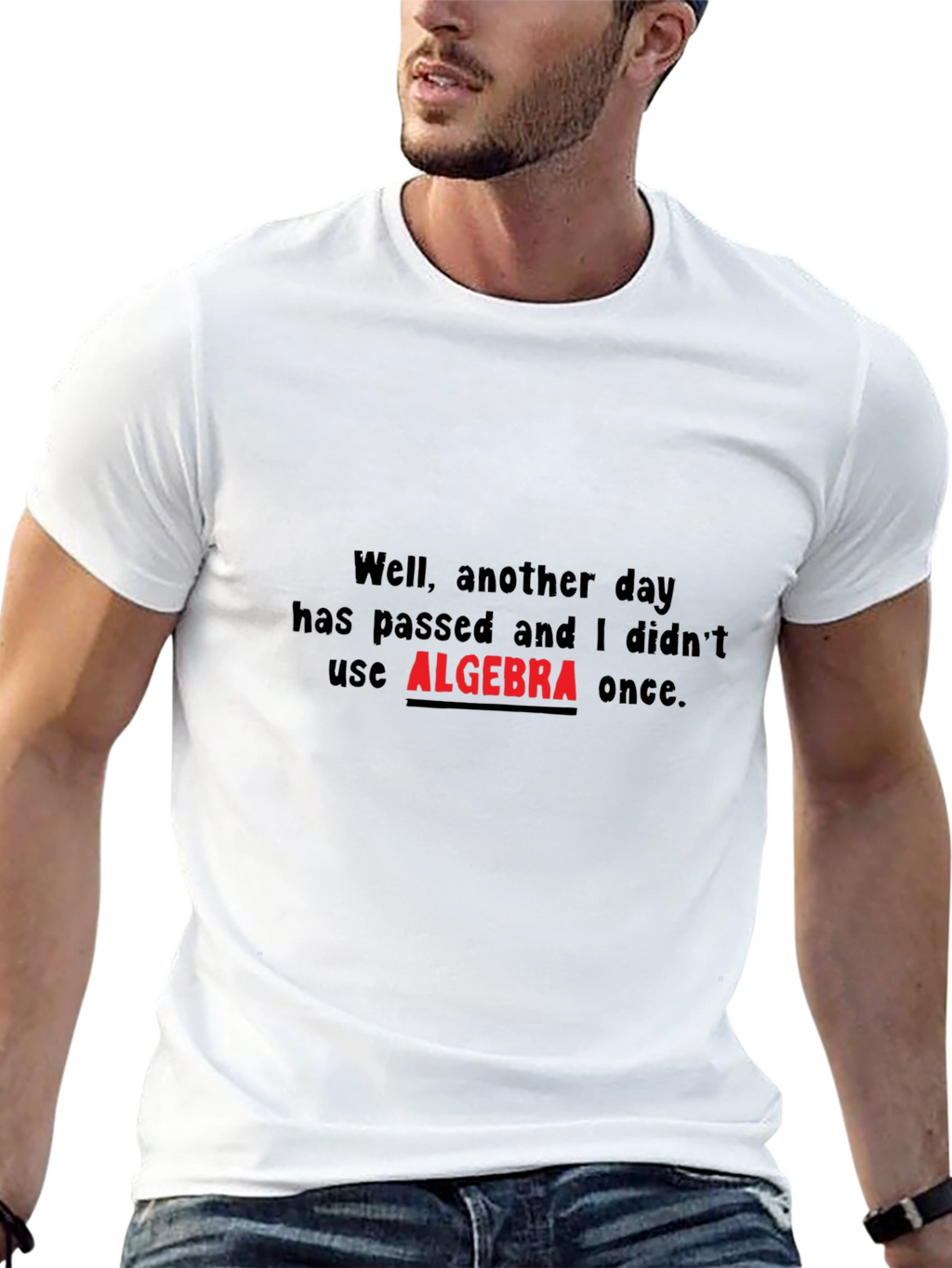 Algebra T-Shirt - Another Day Without Algebra