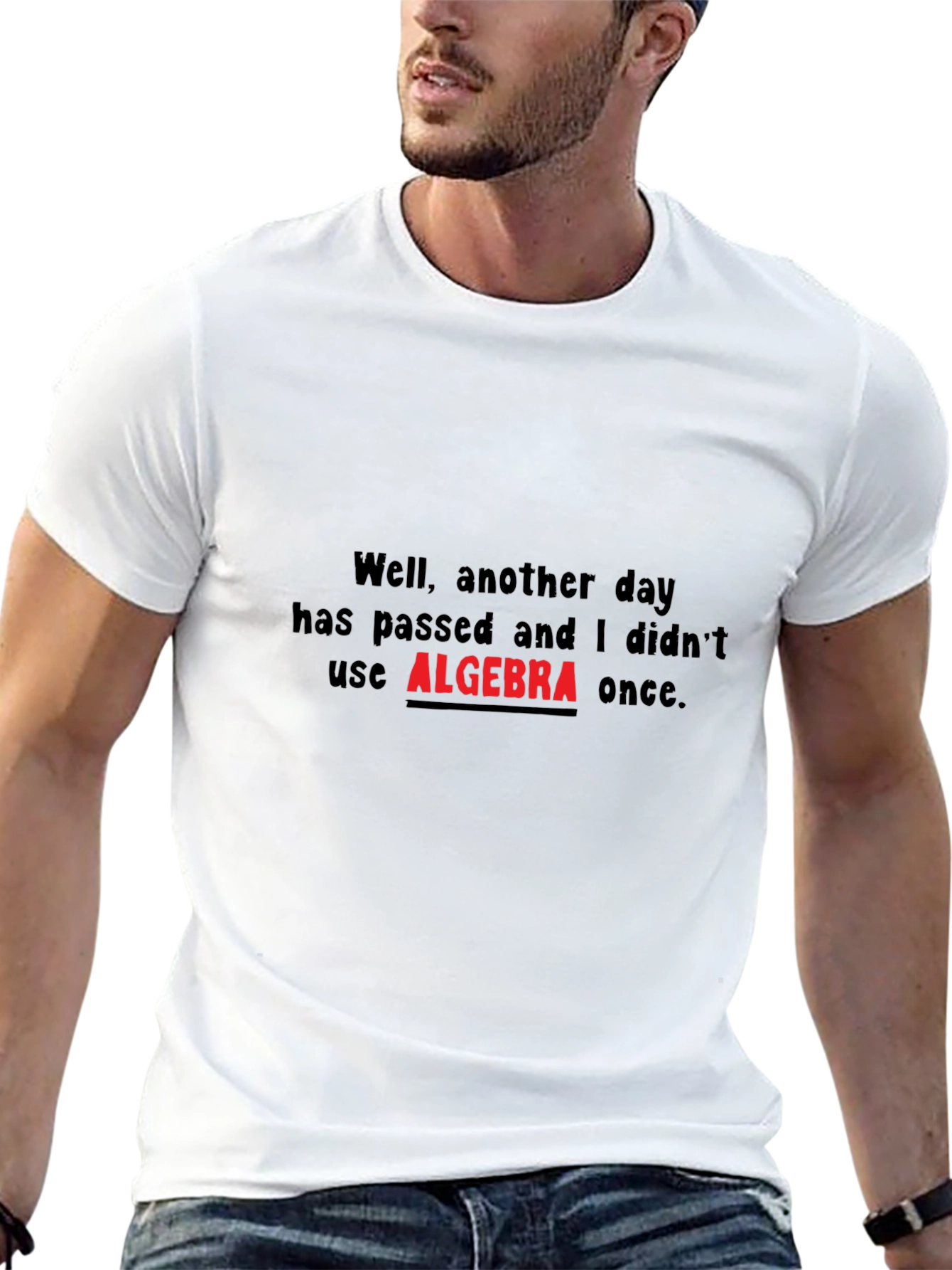 Algebra T-Shirt - Another Day Without Algebra