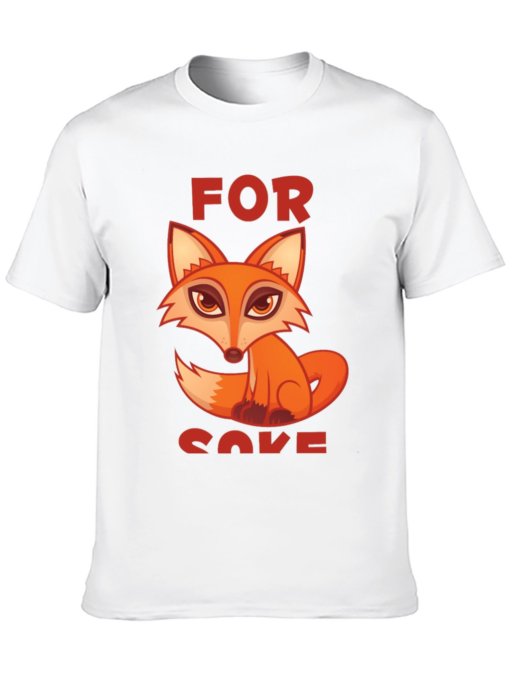 For Fox Sake T-Shirt - Novelty Design