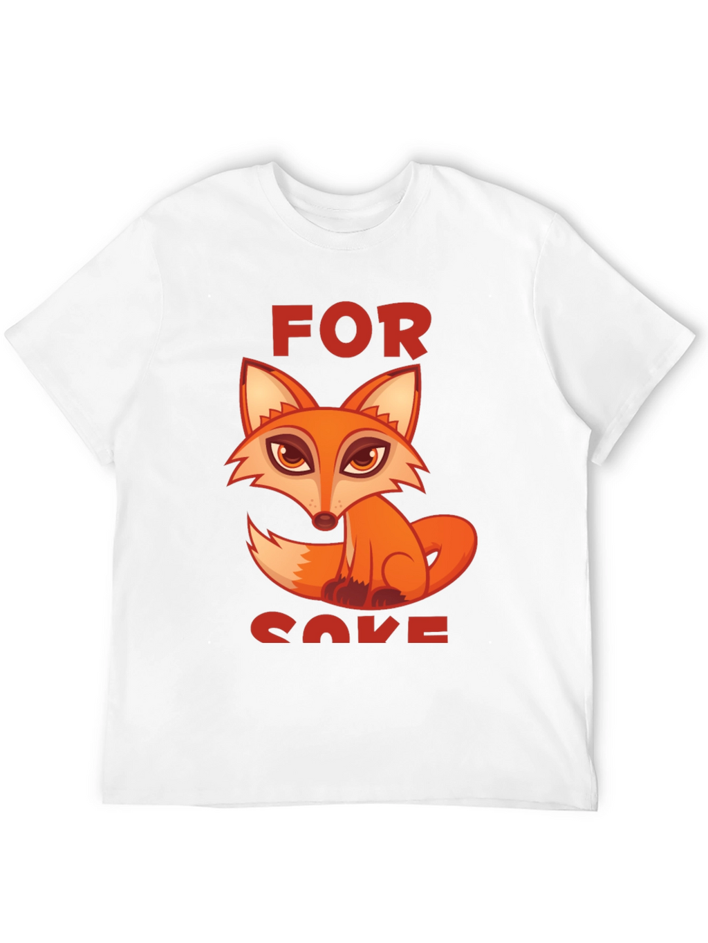 For Fox Sake T-Shirt - Novelty Design