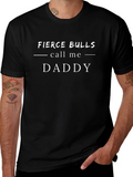 Fierce Bulls Call Me Daddy Graphic Tee