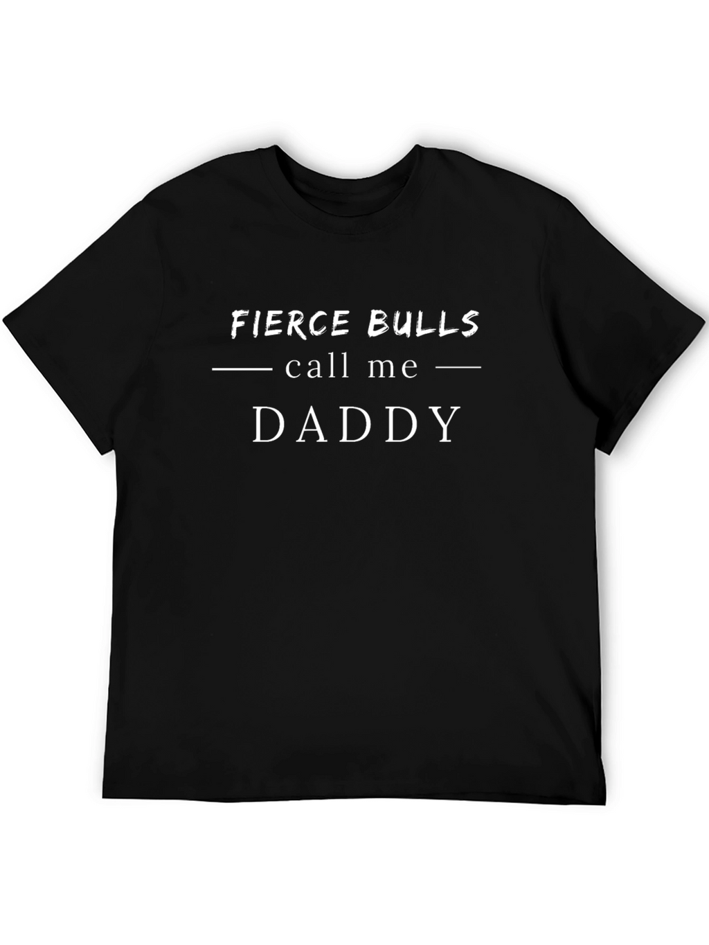 Fierce Bulls Call Me Daddy Graphic Tee
