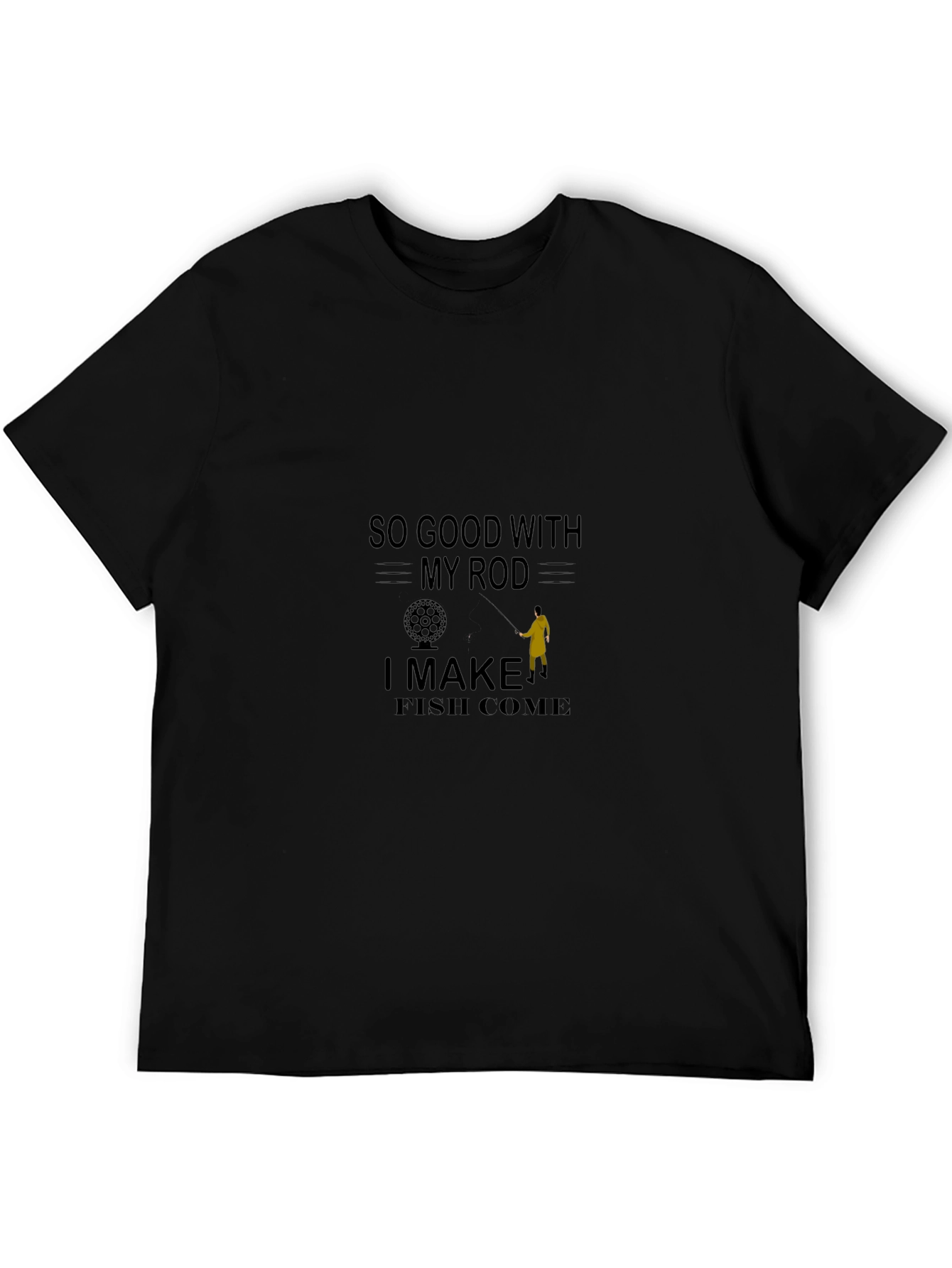 So Good with My Rod Fishing T-Shirt
