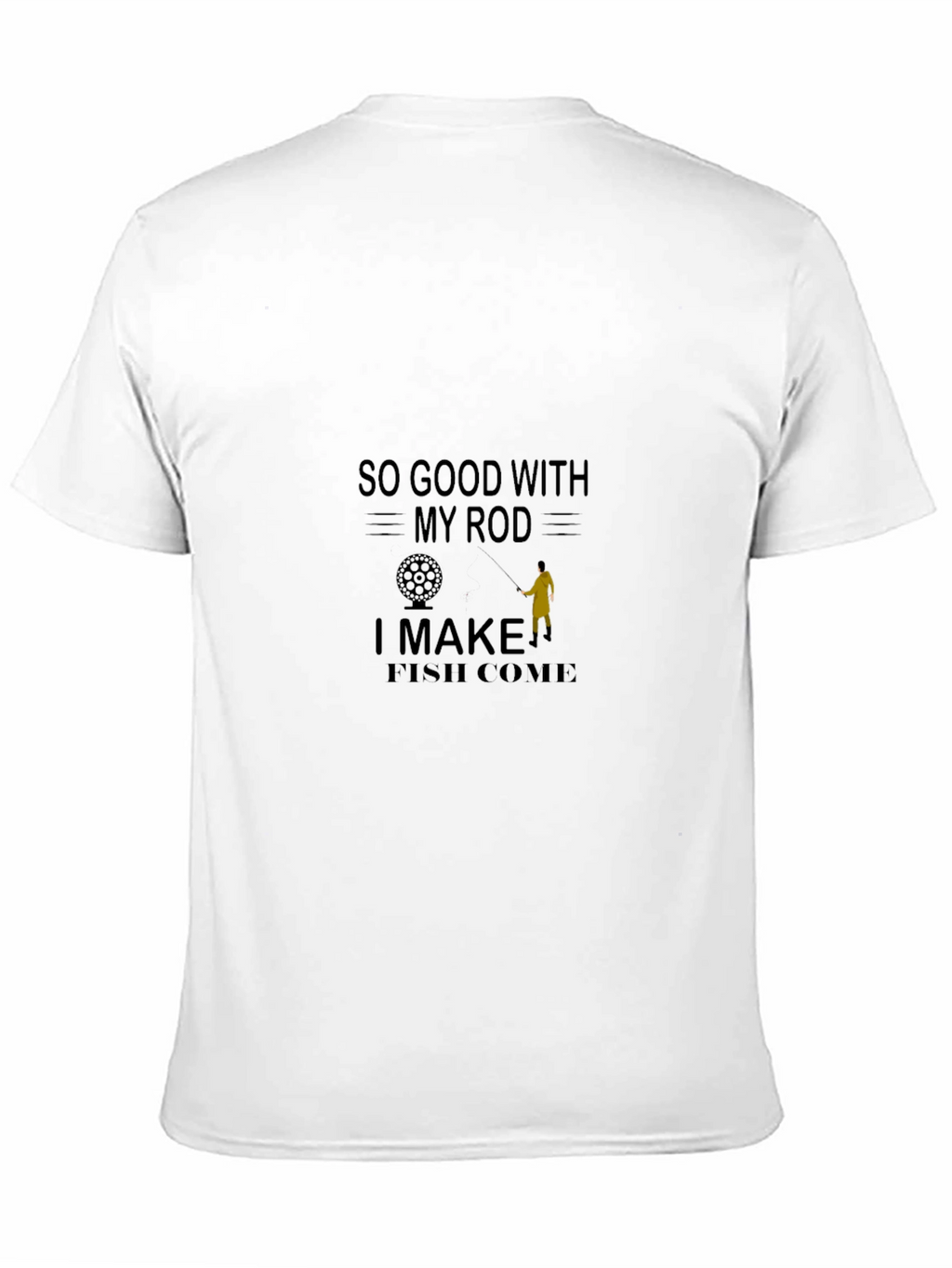 So Good with My Rod Fishing T-Shirt