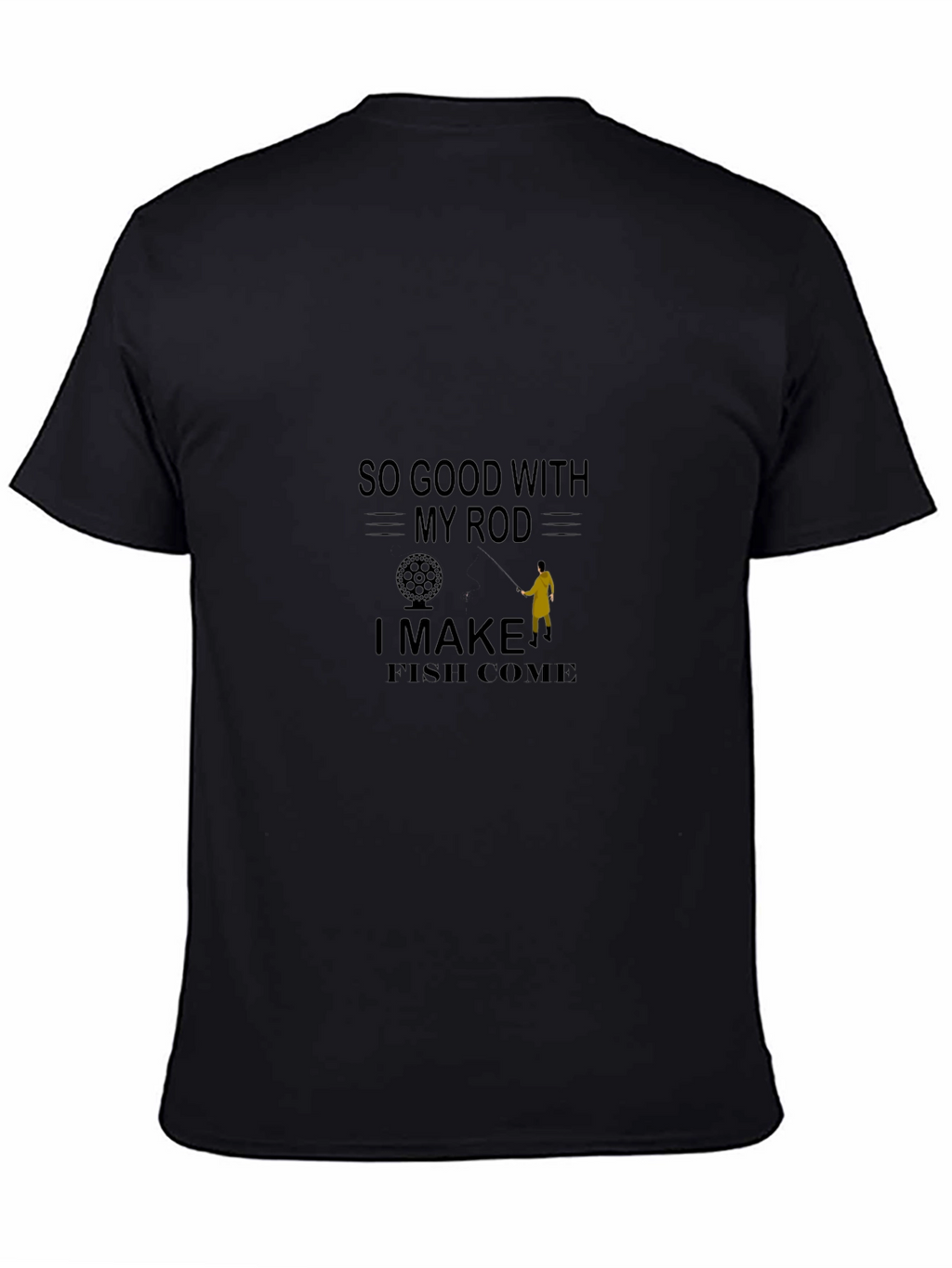 So Good with My Rod Fishing T-Shirt