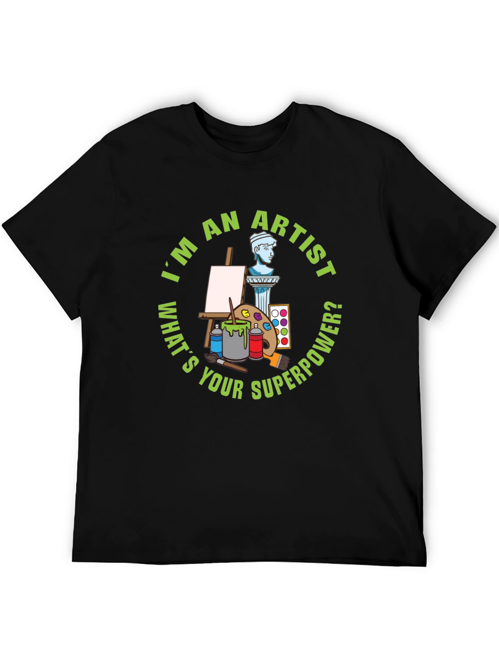 Artist Superpower T-Shirt - Funny Creative Gift