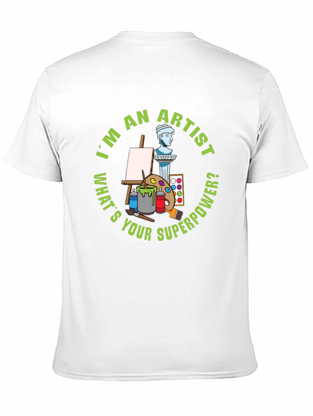 Artist Superpower T-Shirt - Funny Creative Gift