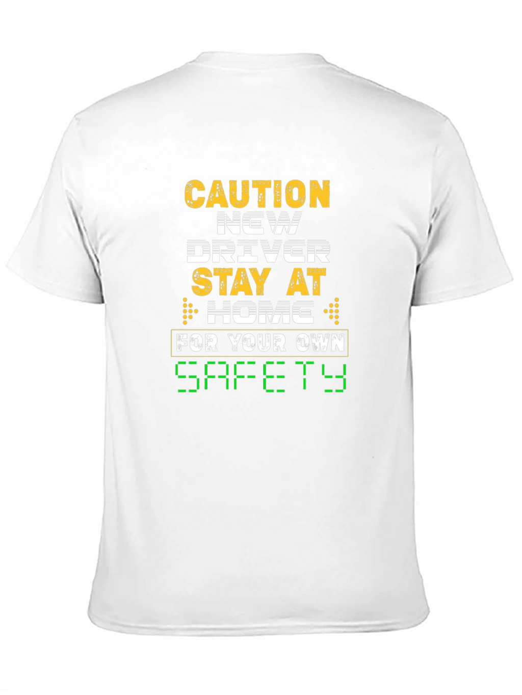 Caution New Driver Stay Home T-Shirt