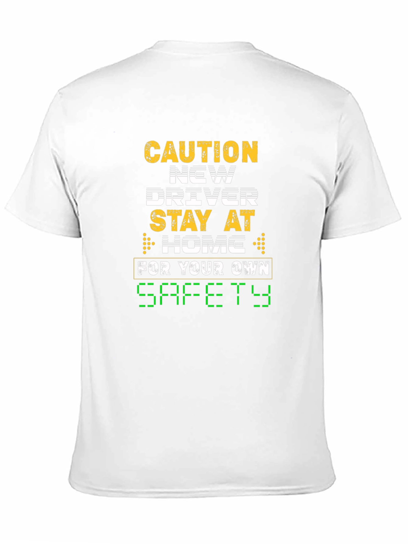 Caution New Driver Stay Home T-Shirt