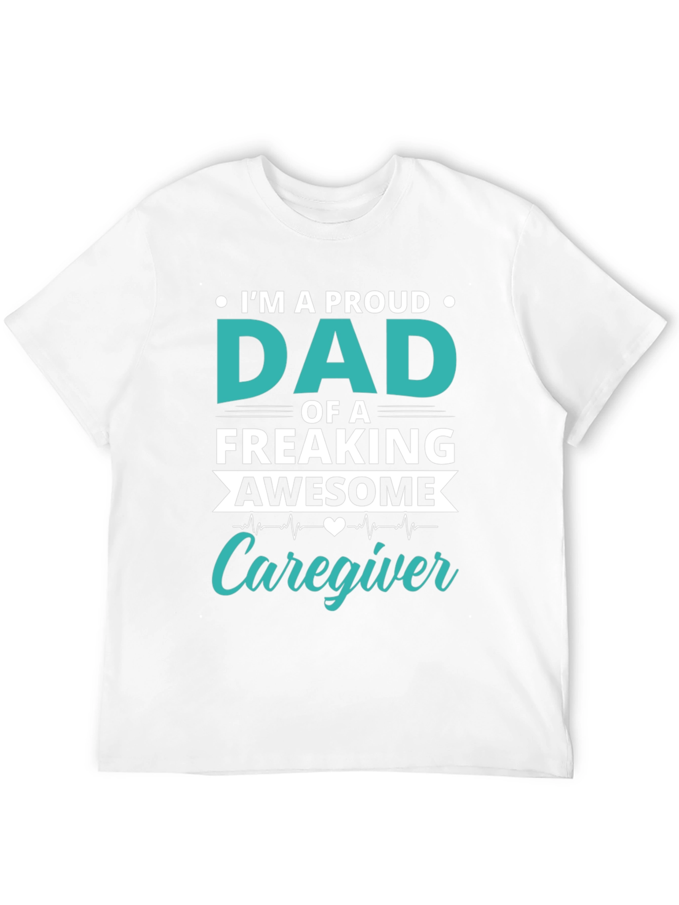 Proud Dad Caregiver Graphic T-Shirt