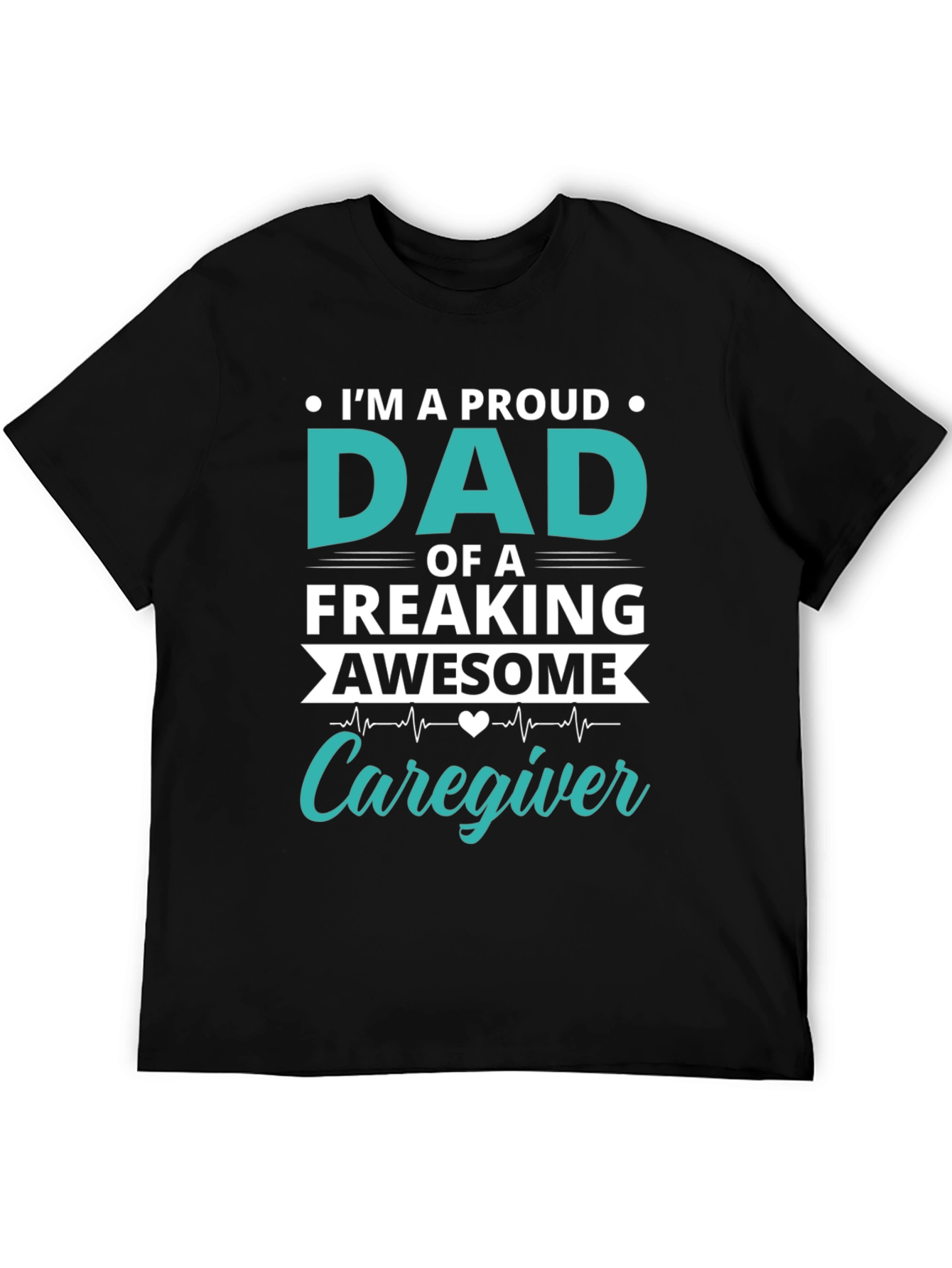Proud Dad Caregiver Graphic T-Shirt