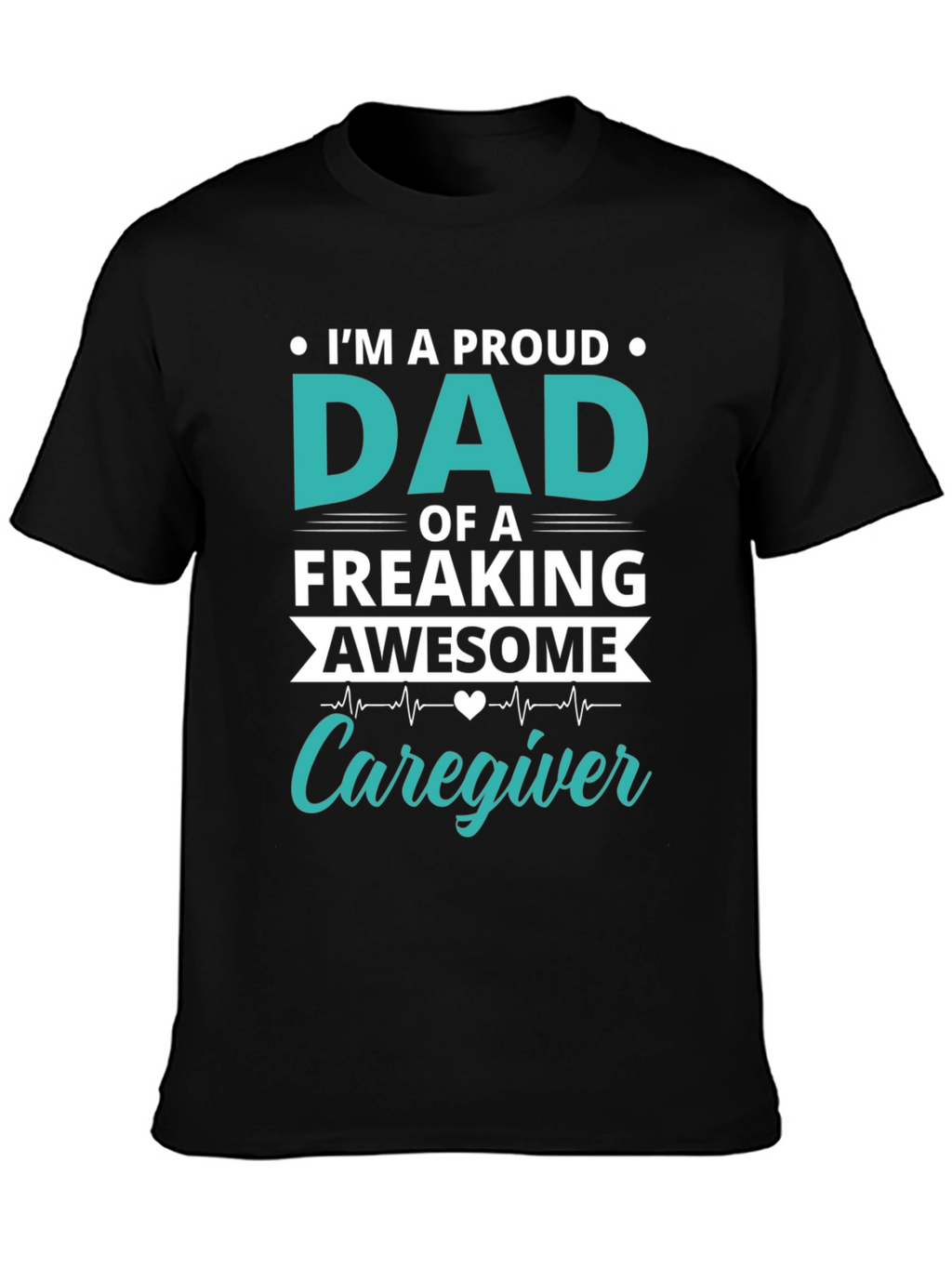 Proud Dad Caregiver Graphic T-Shirt