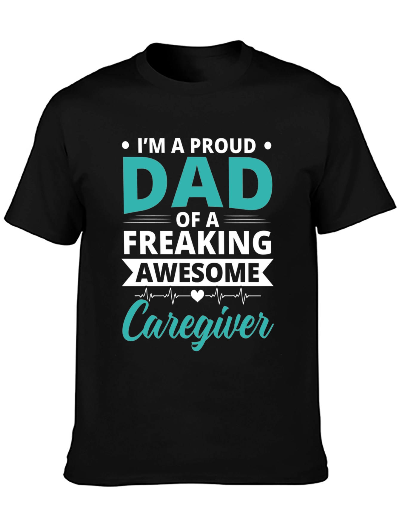 Proud Dad Caregiver Graphic T-Shirt